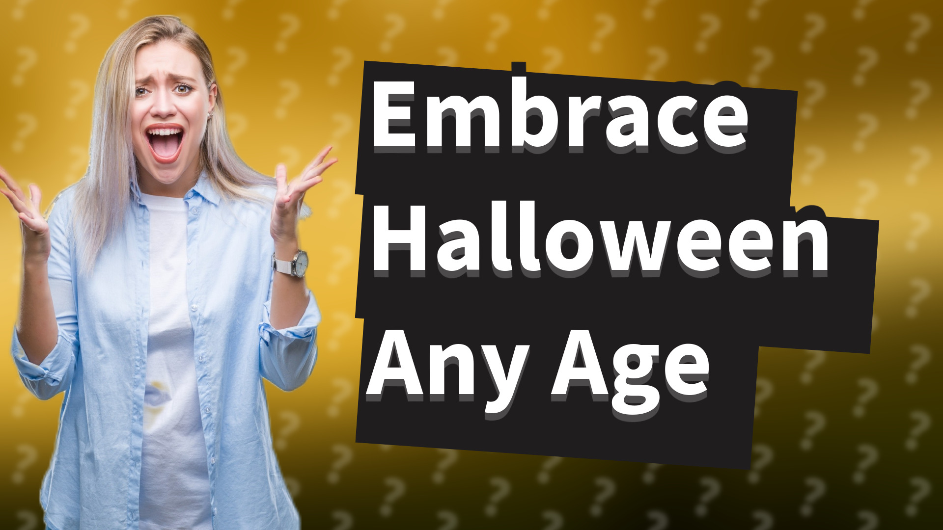 Embrace Halloween Any Age