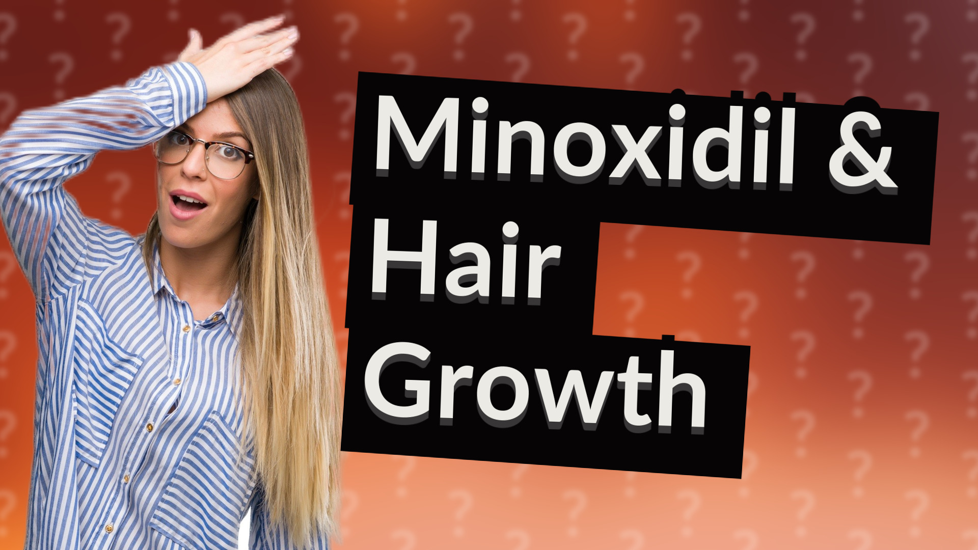 Minoxidil & Hair Growth
