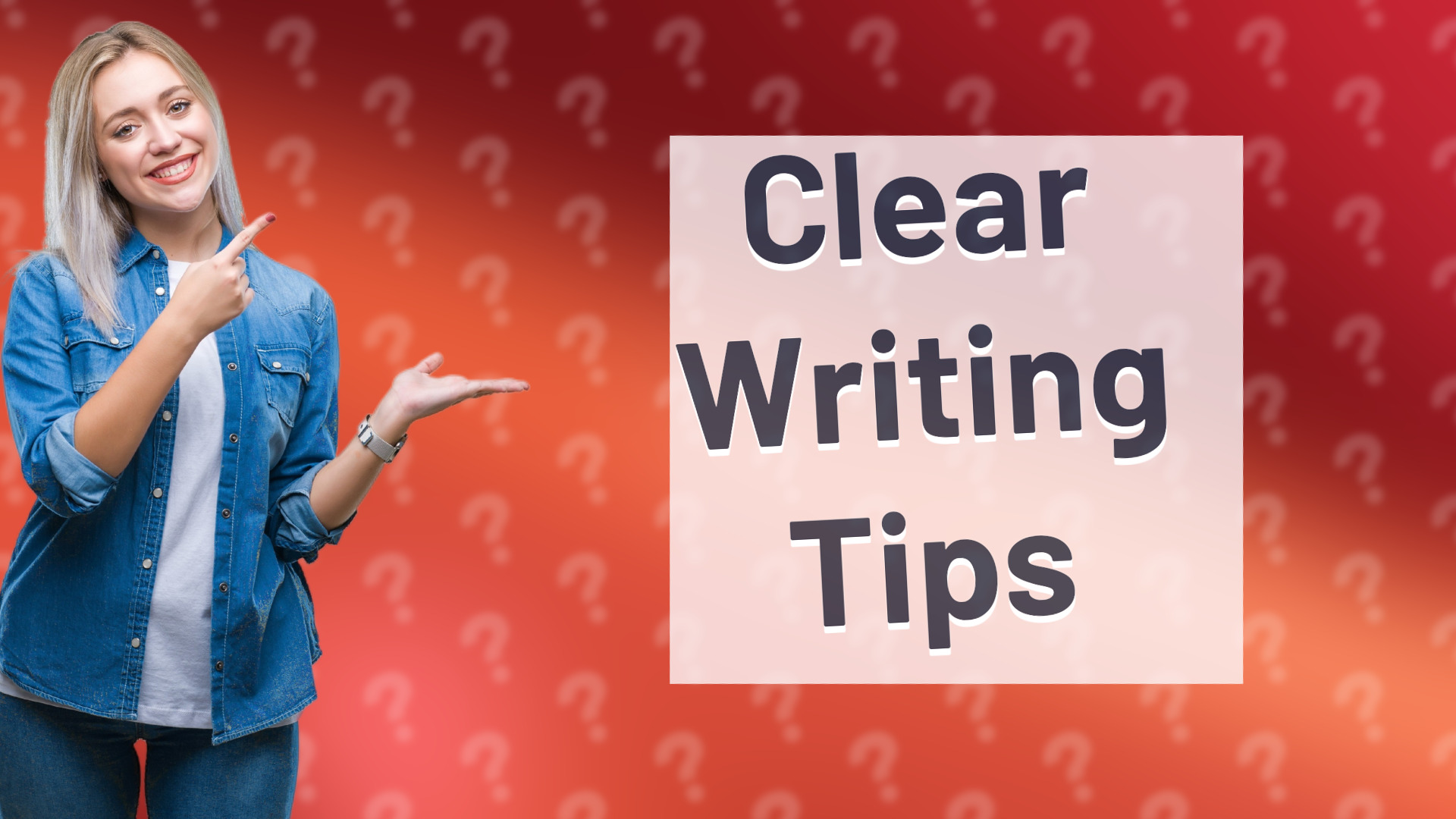 Clear Writing Tips