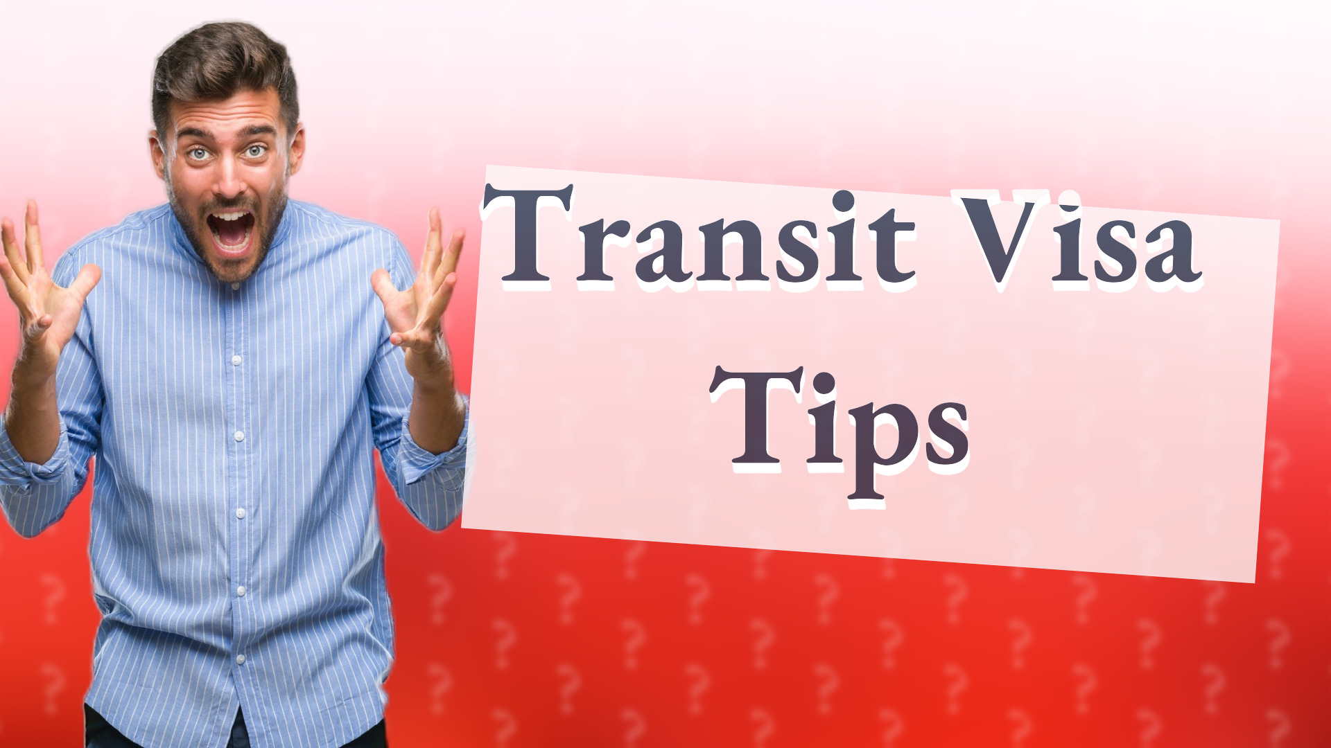 Transit Visa Tips