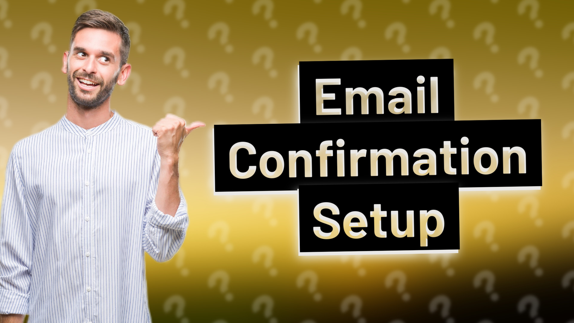 Email Confirmation Setup