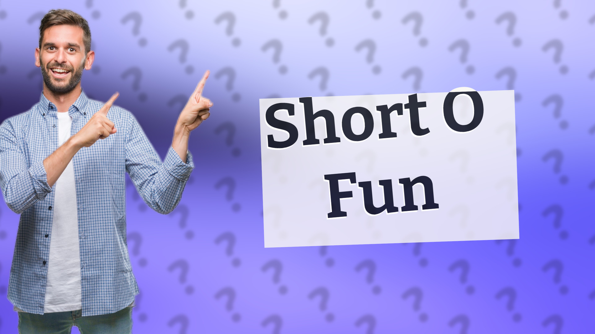 Short O Fun