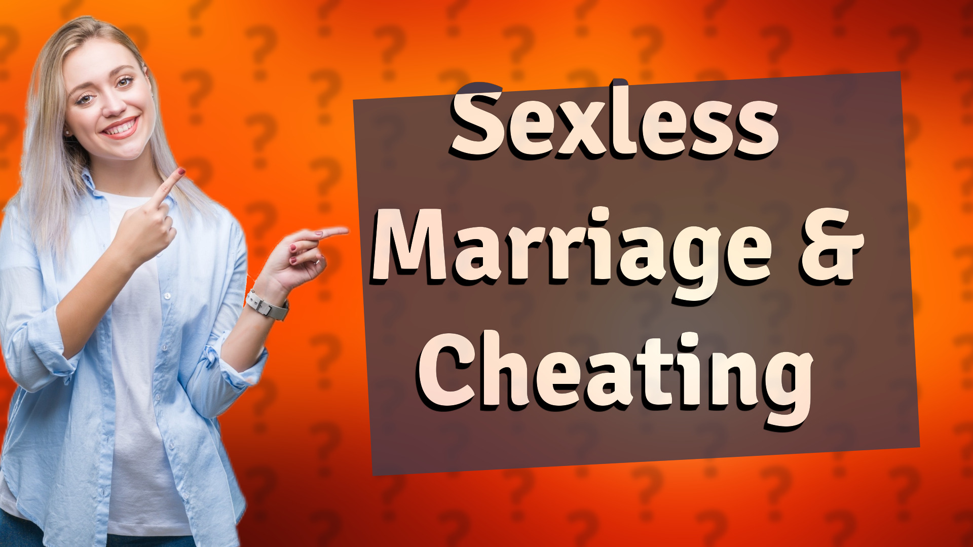 Sexless Marriage & Cheating