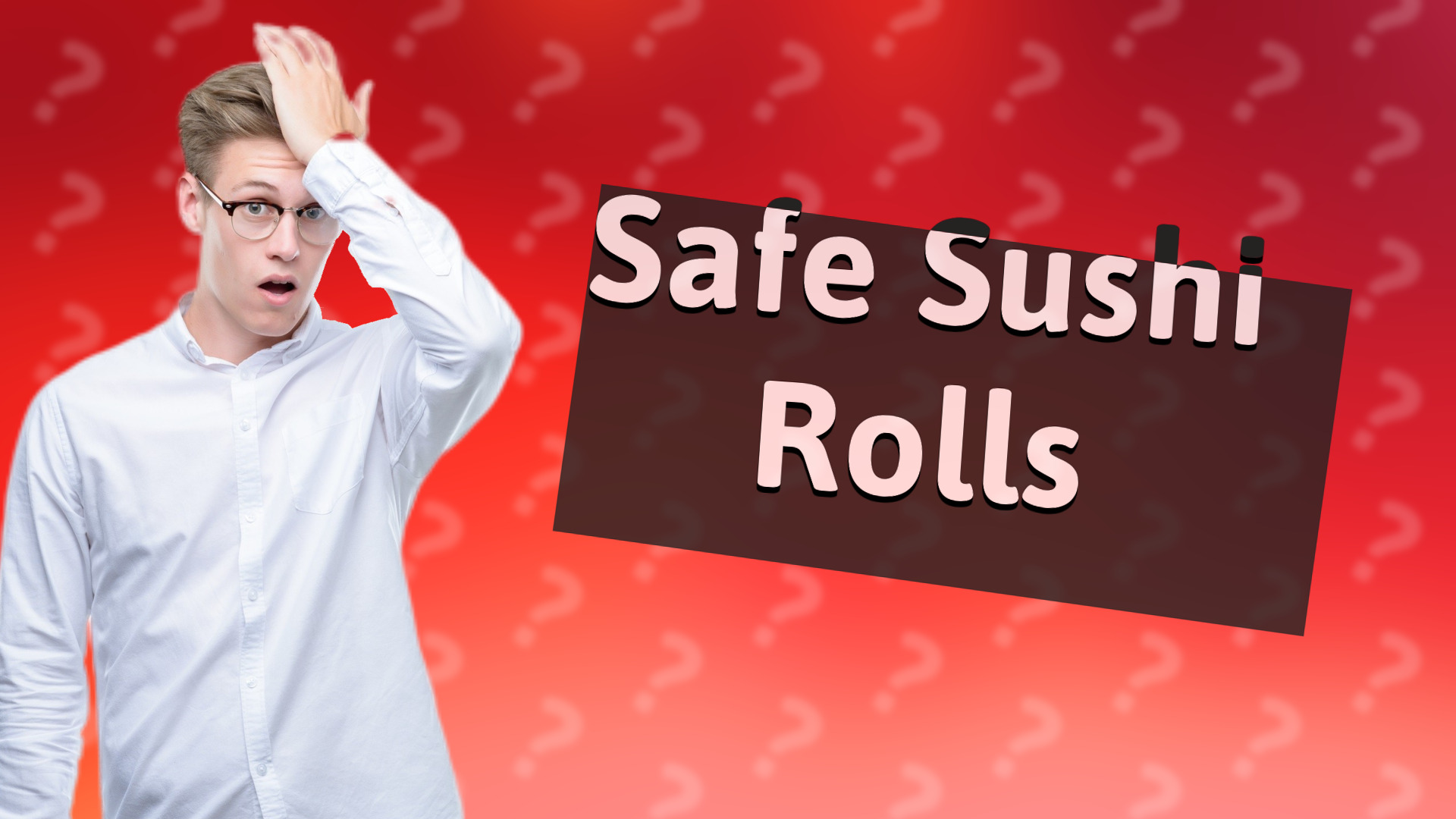 Safe Sushi Rolls