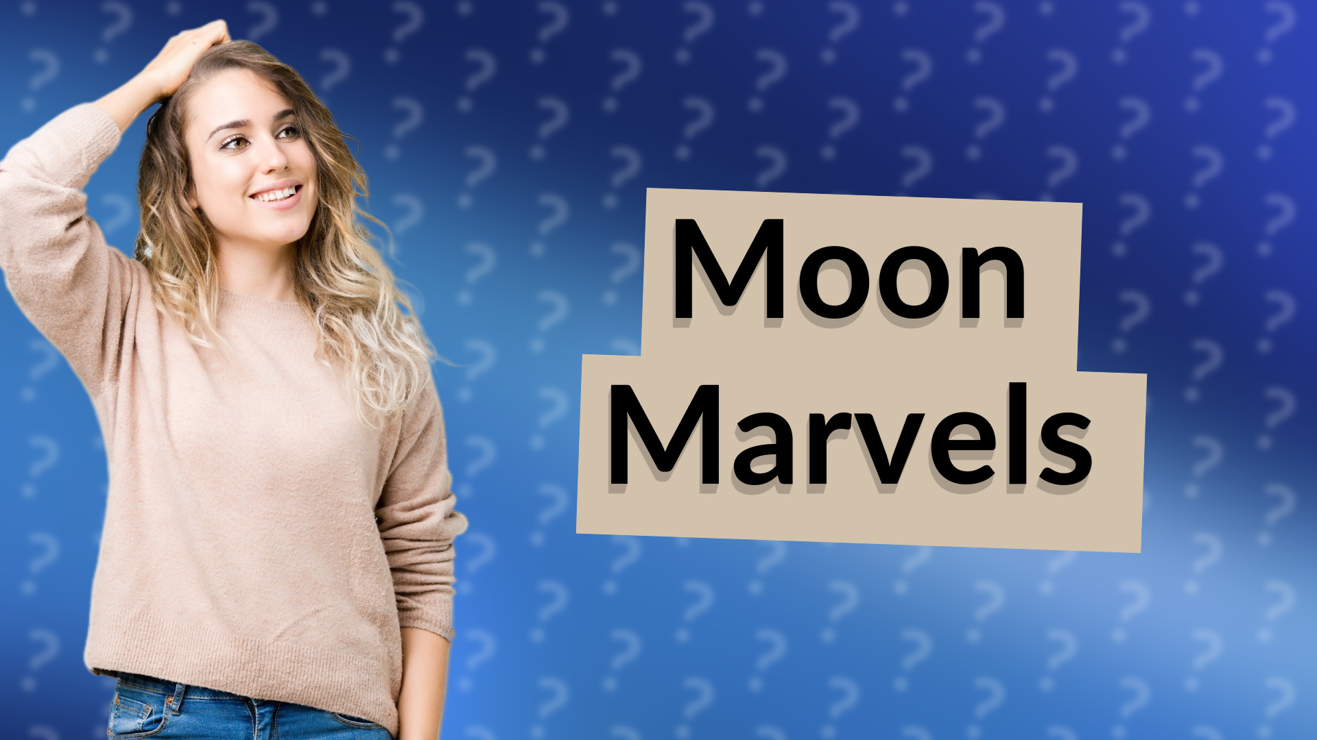 Moon Marvels