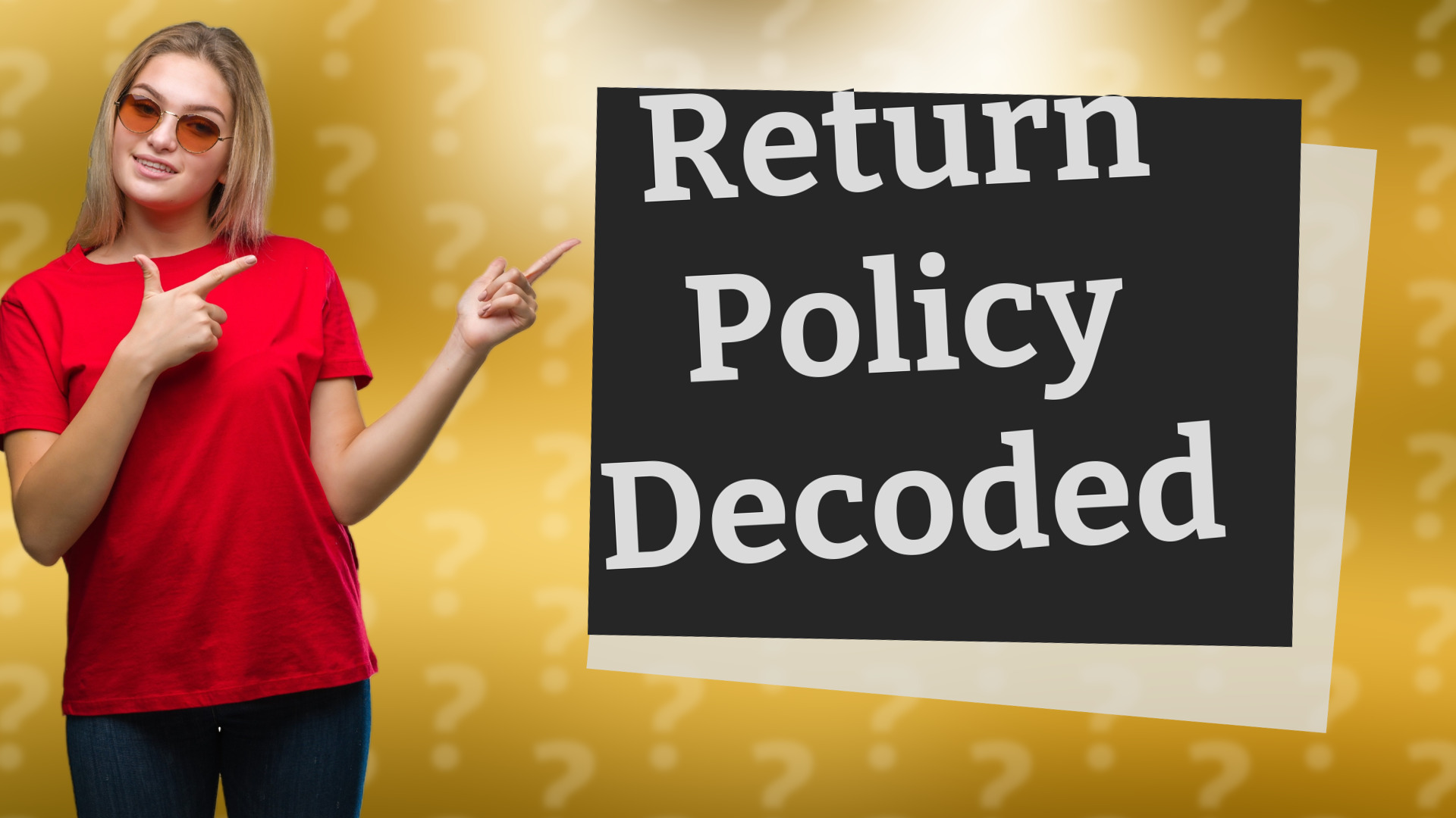 Return Policy Decoded
