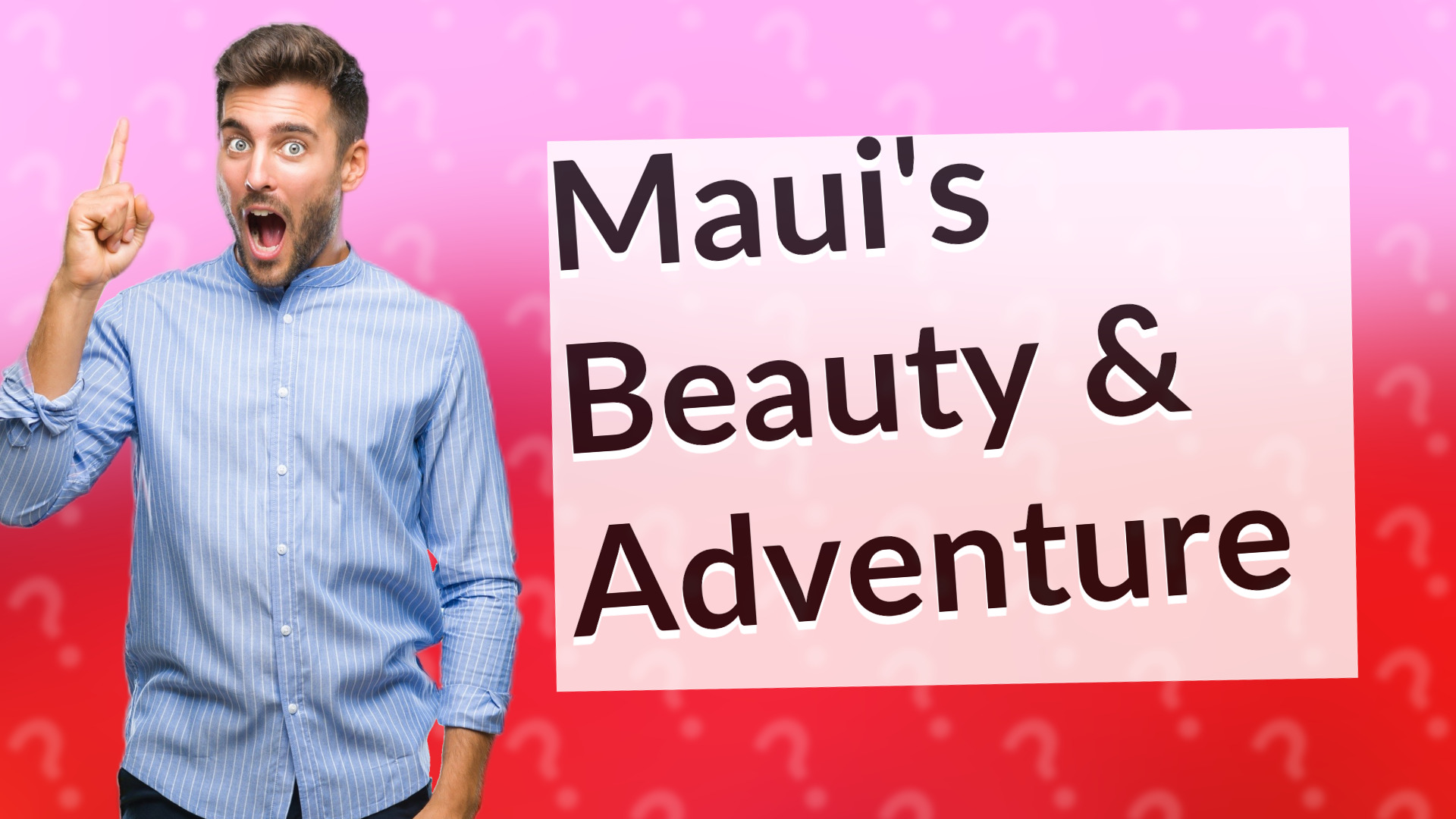 Maui's Beauty & Adventure