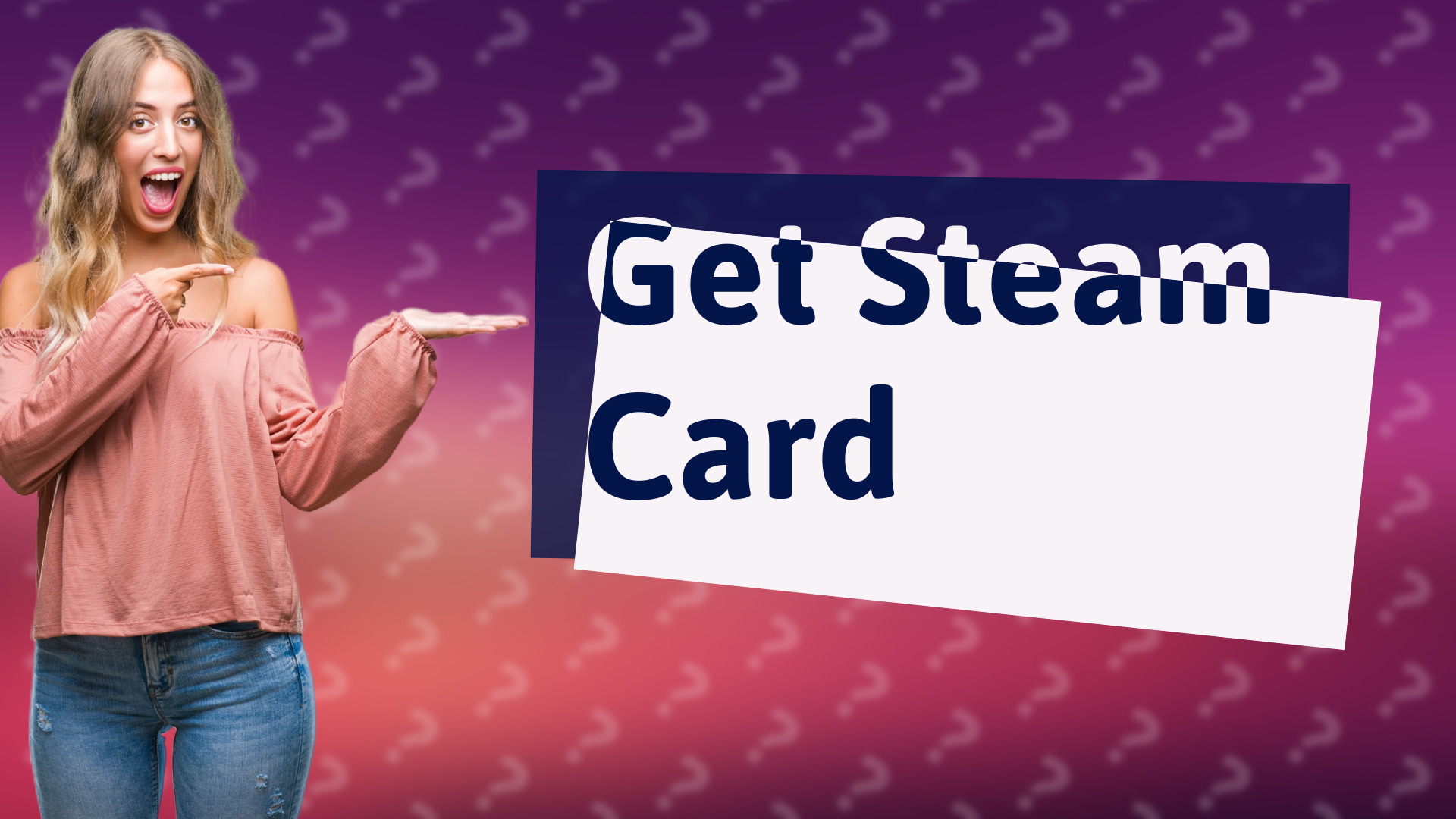 Get Steam Card