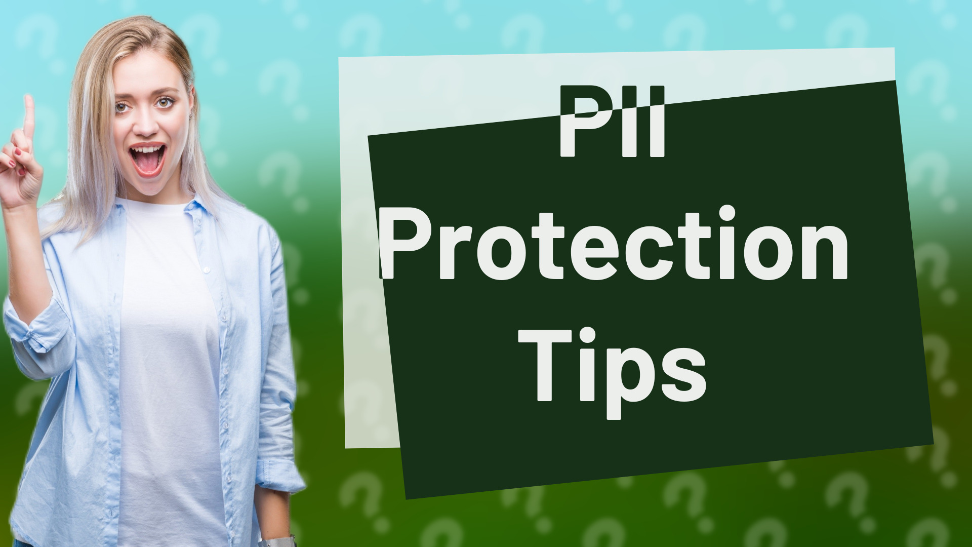 PII Protection Tips