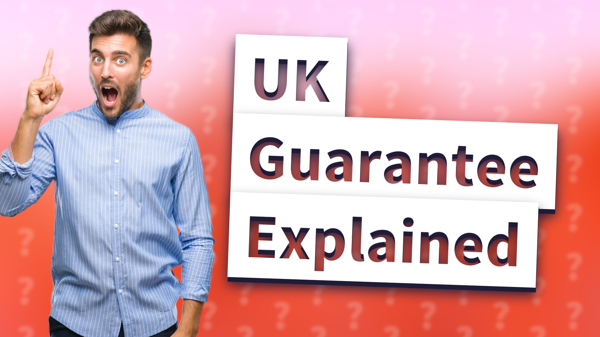 UK Guarantee Explained