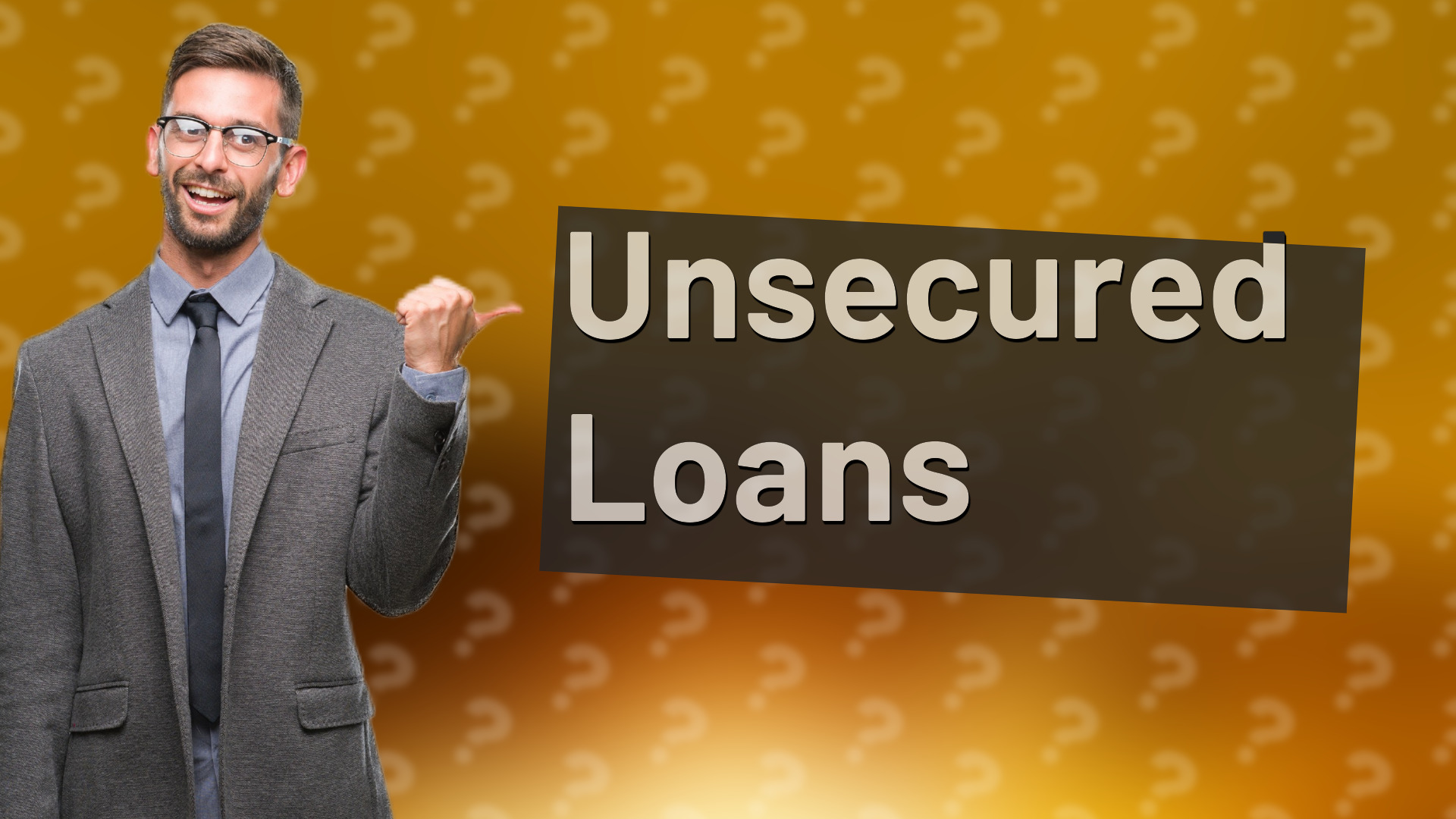Unsecured Loans