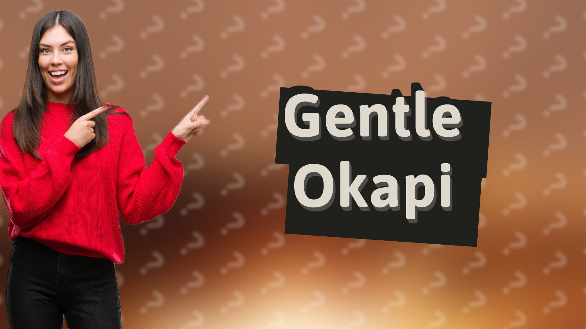 Gentle Okapi
