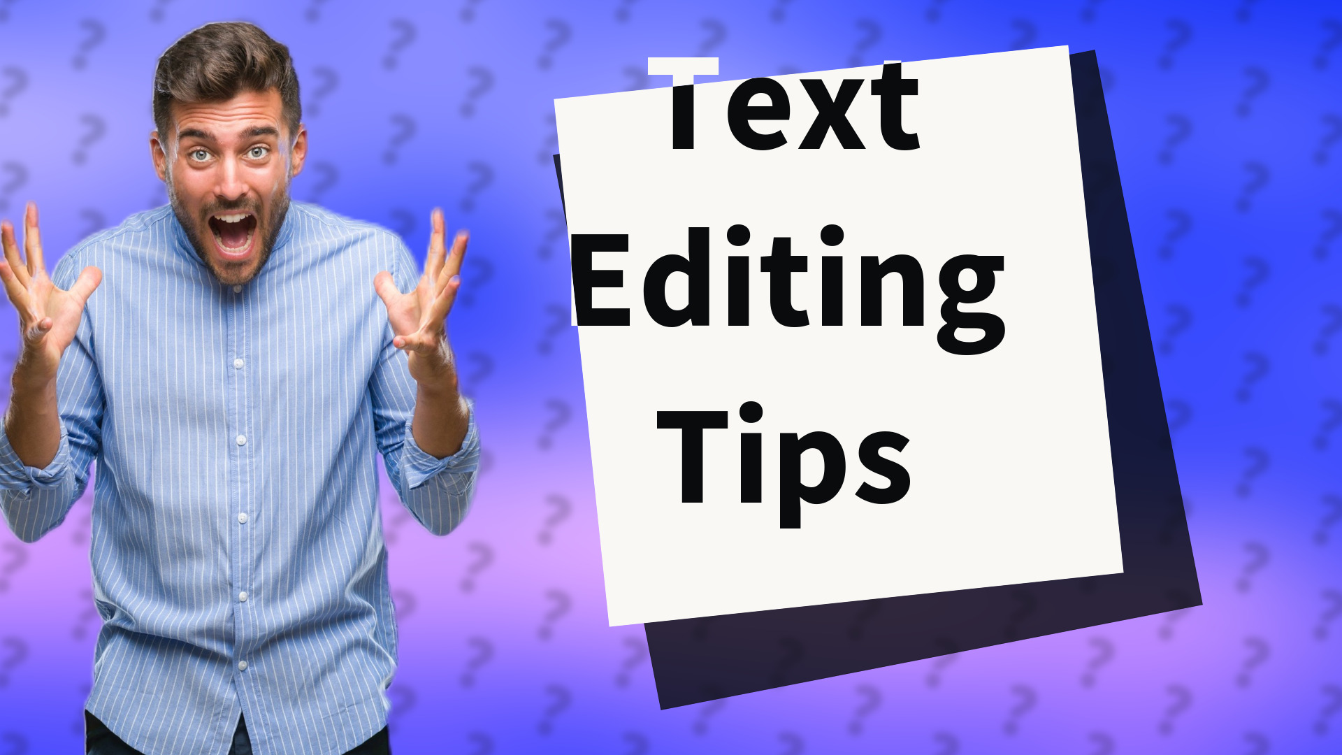 Text Editing Tips