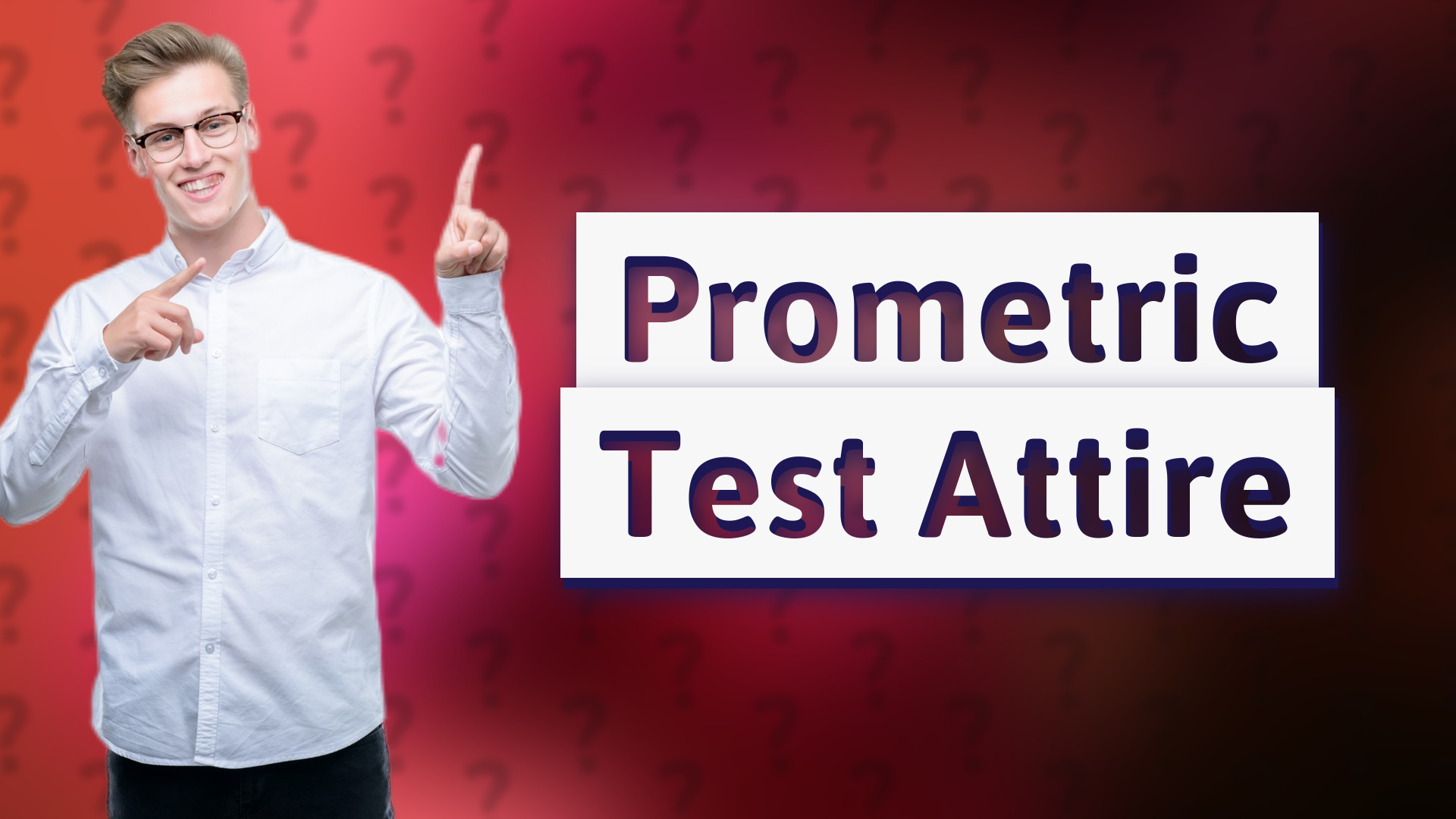 Prometric Test Attire