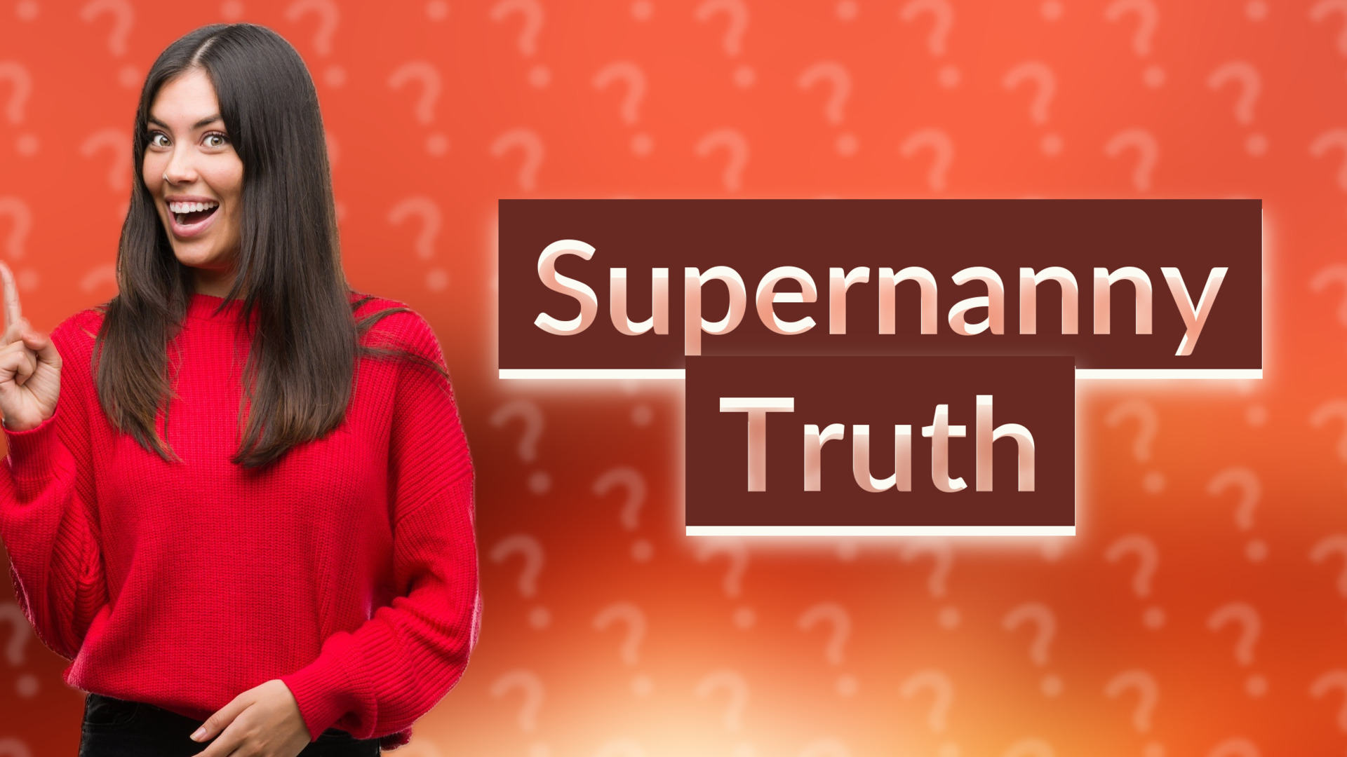 Supernanny Truth