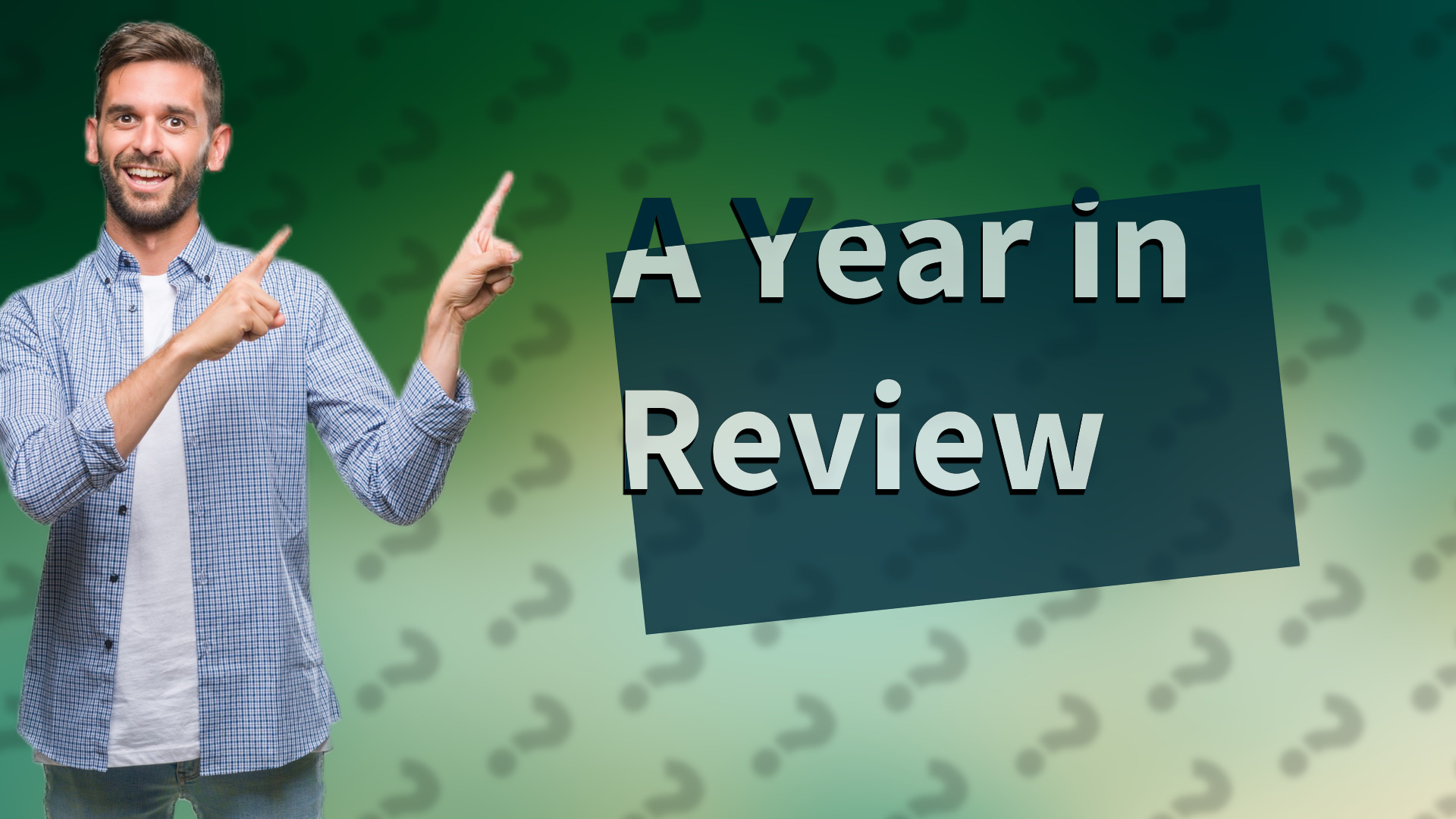 A Year in Review