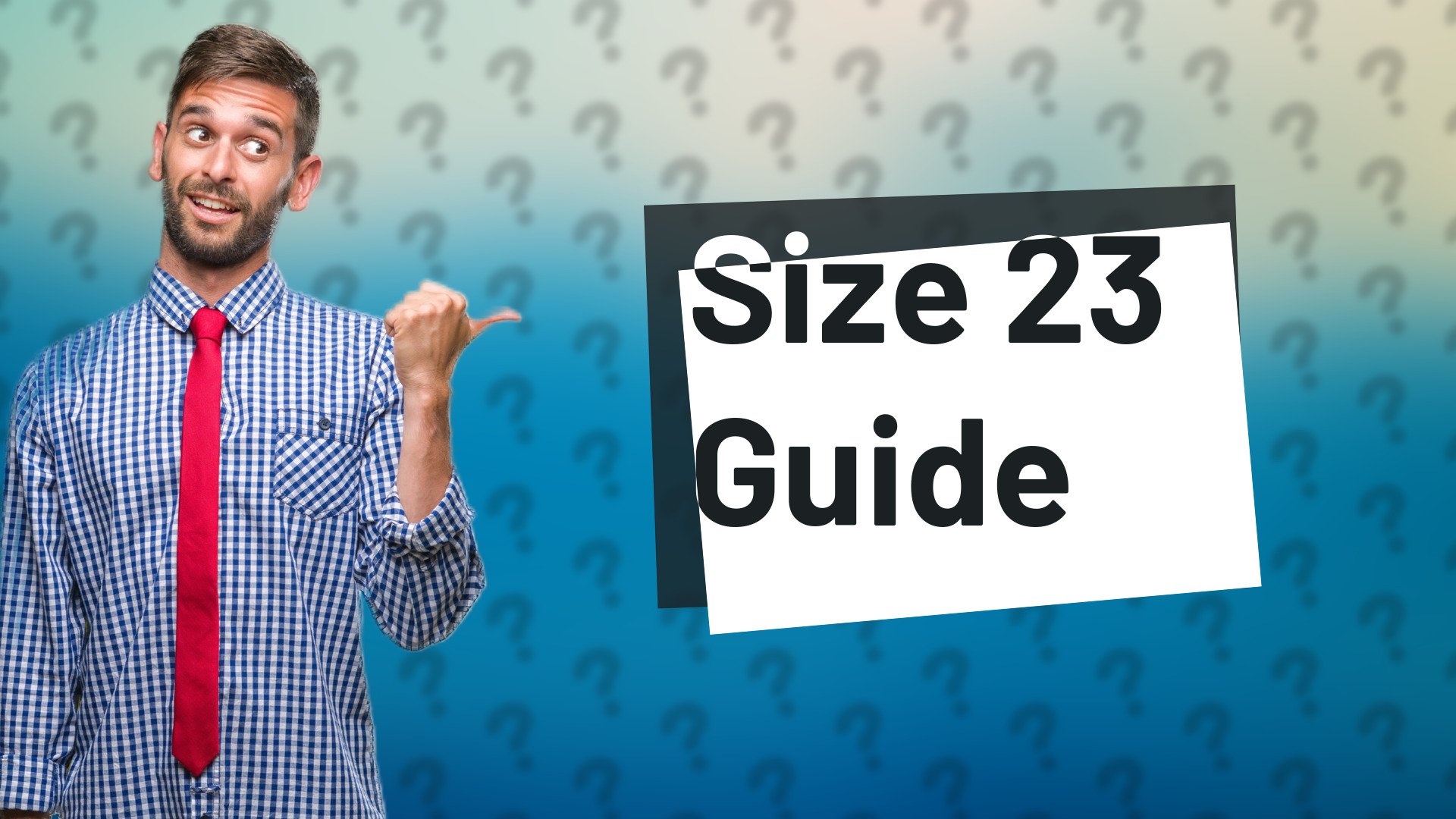 Size 23 Guide