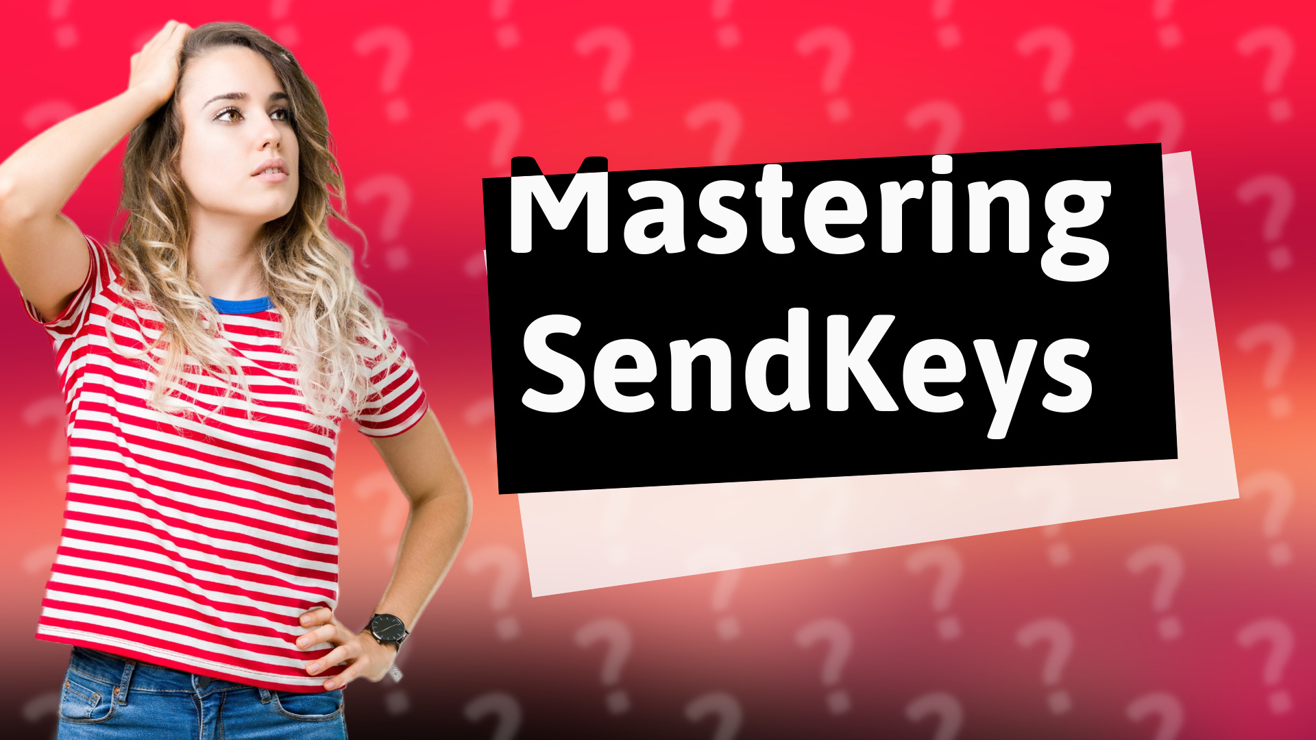 Mastering SendKeys