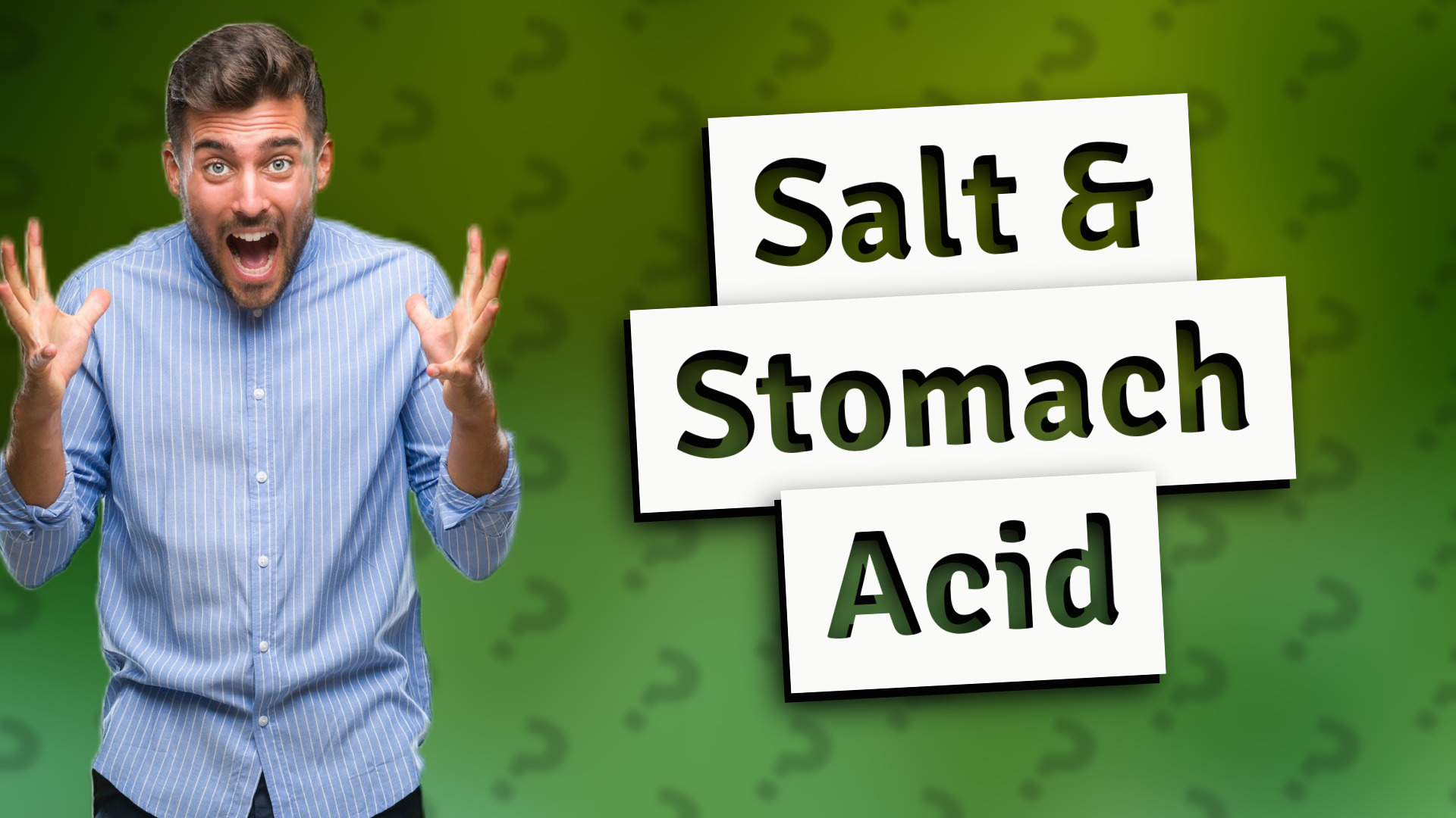 Salt & Stomach Acid