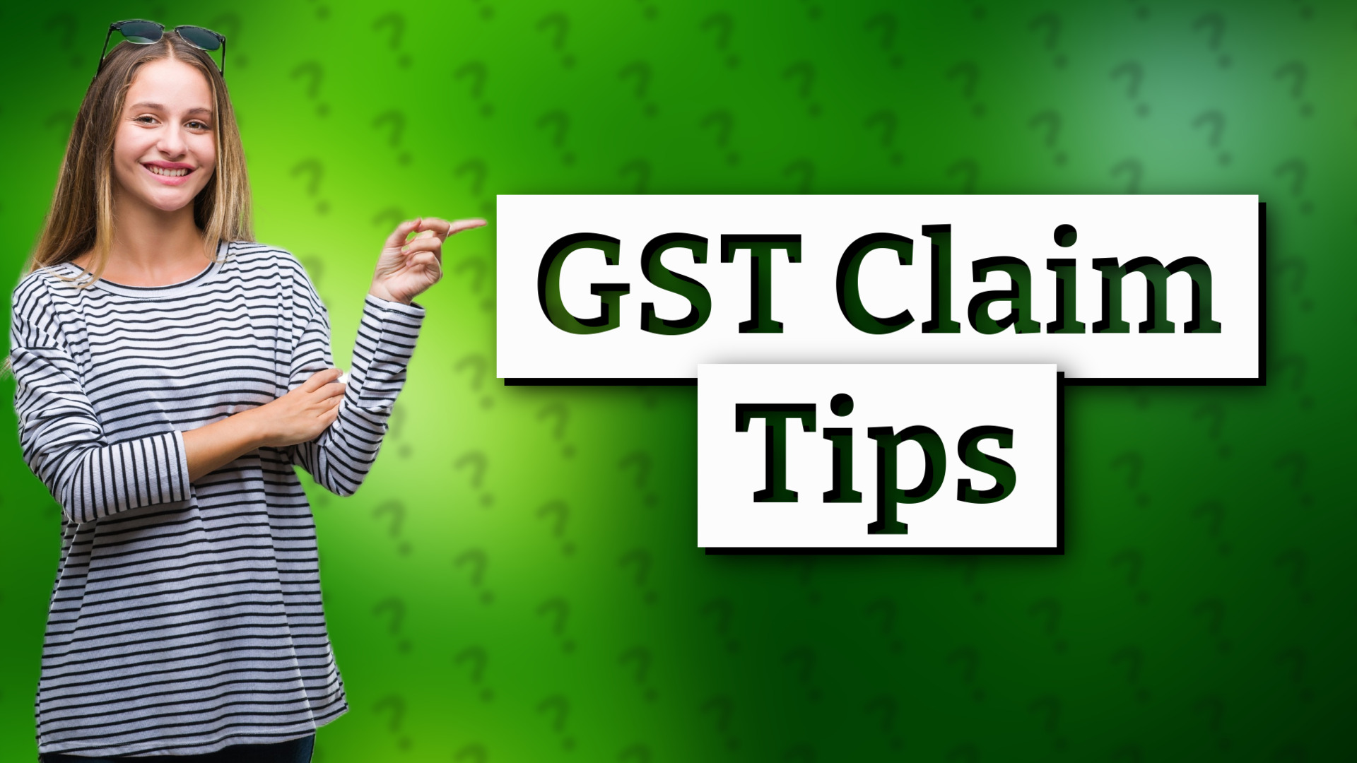 GST Claim Tips