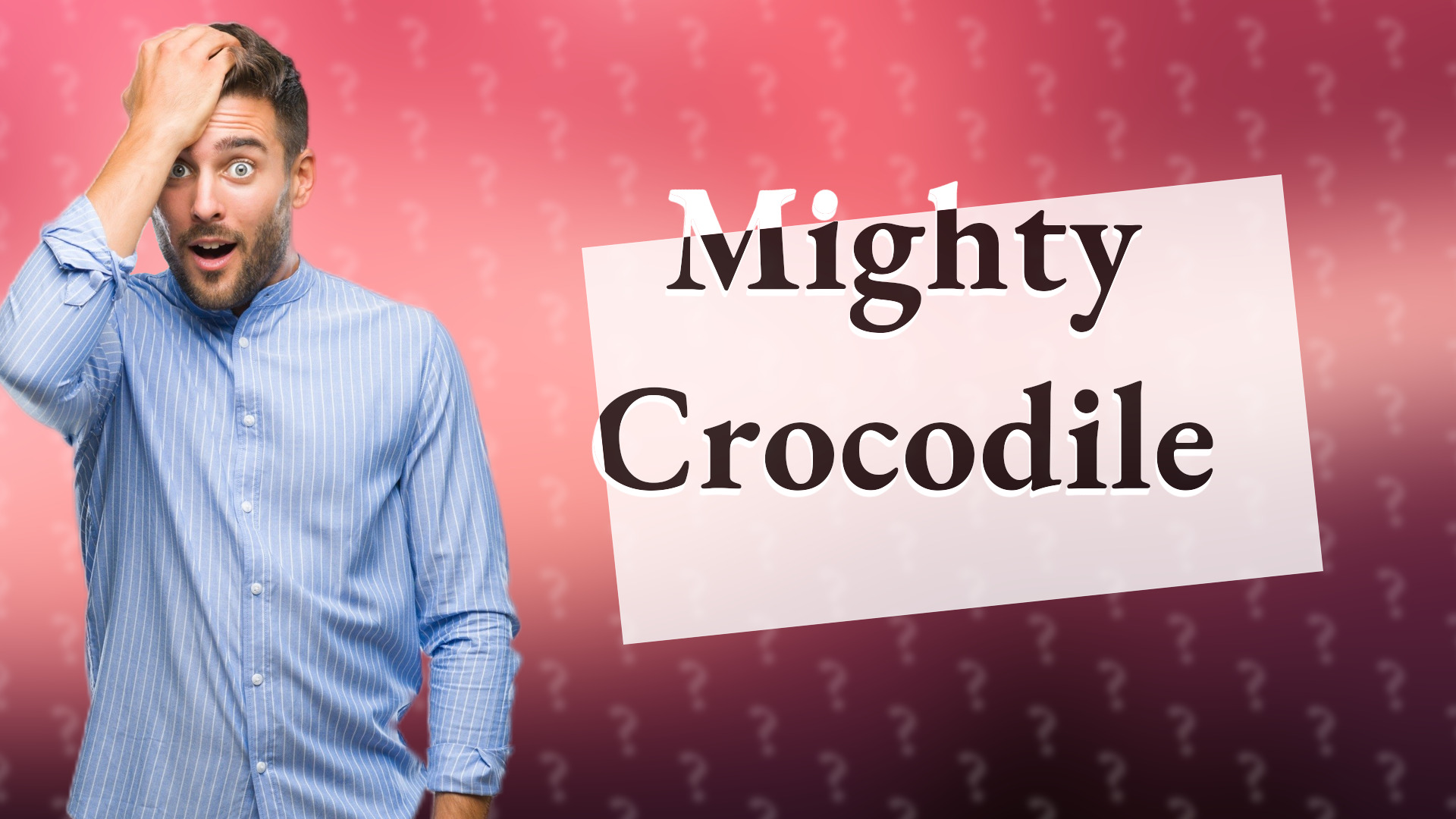 Mighty Crocodile