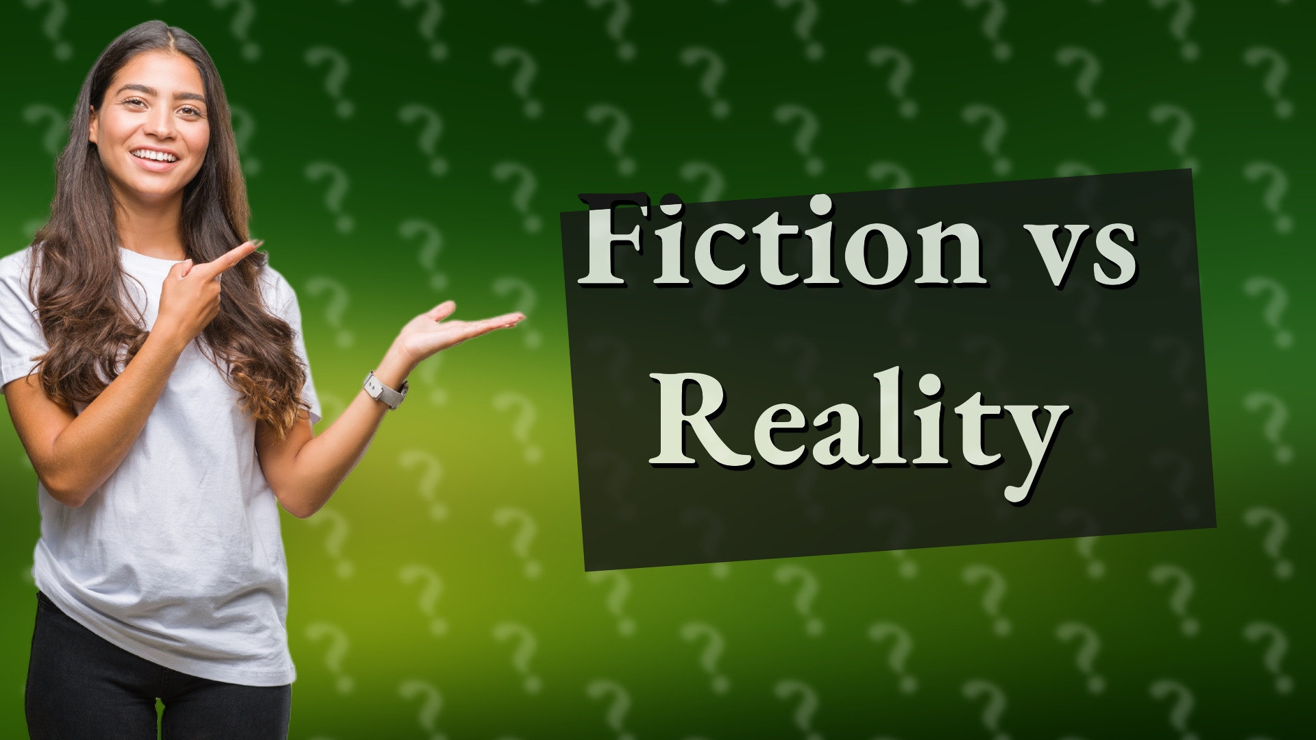 Fiction vs Reality