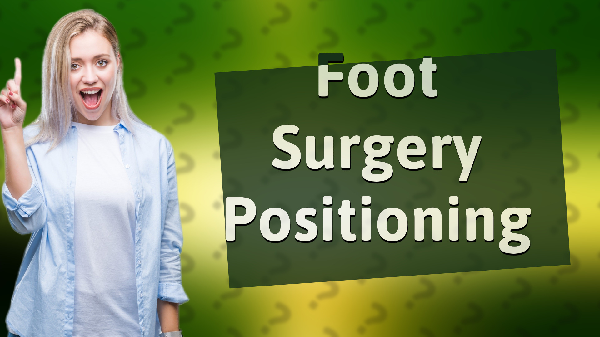 Foot Surgery Positioning