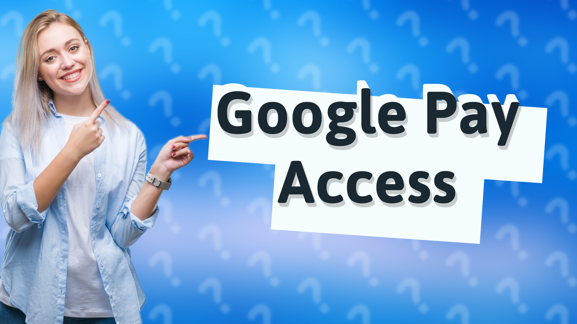Google Pay Access