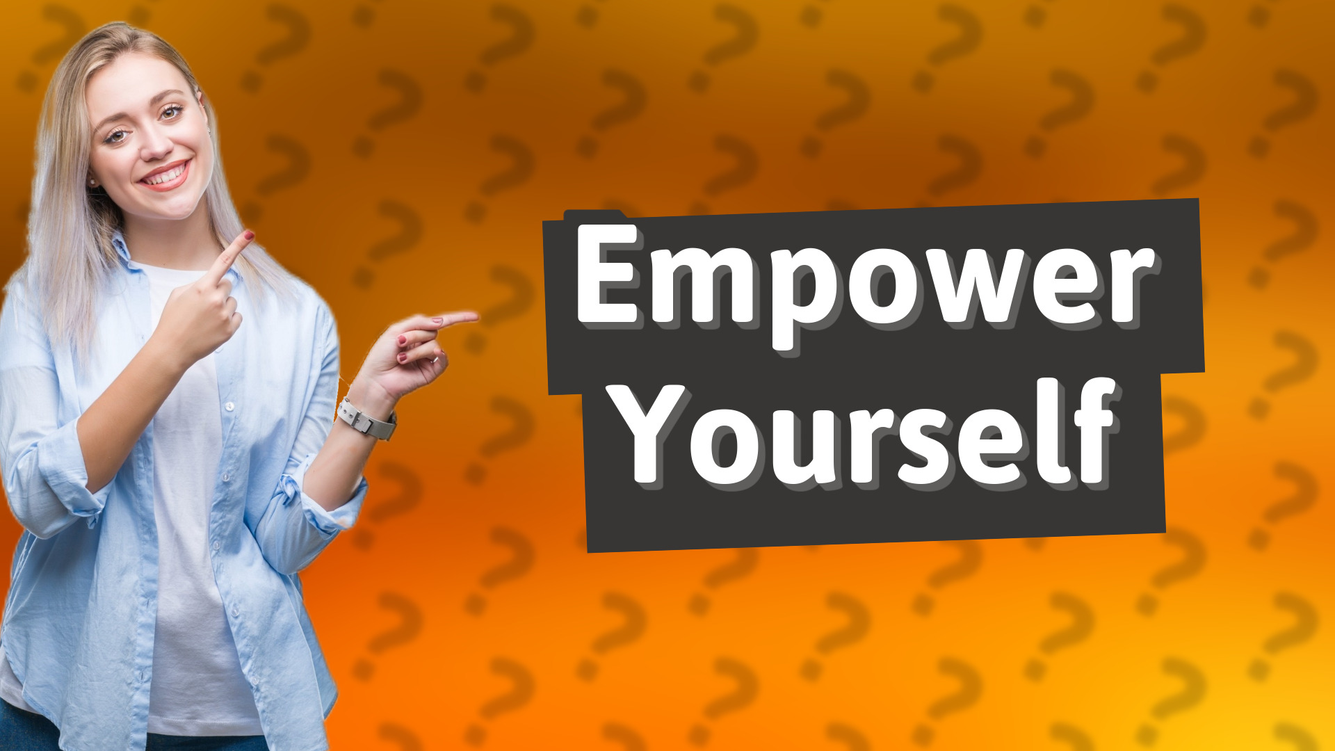 Empower Yourself