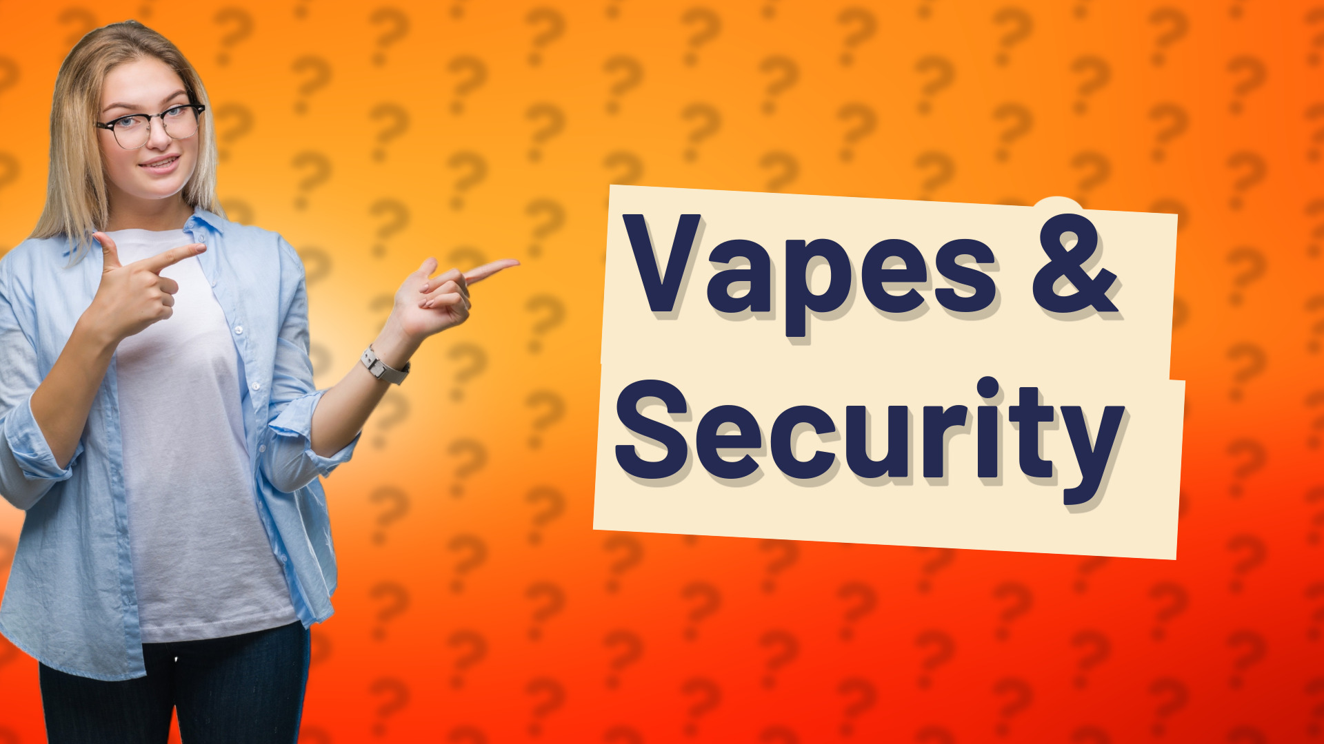Vapes & Security