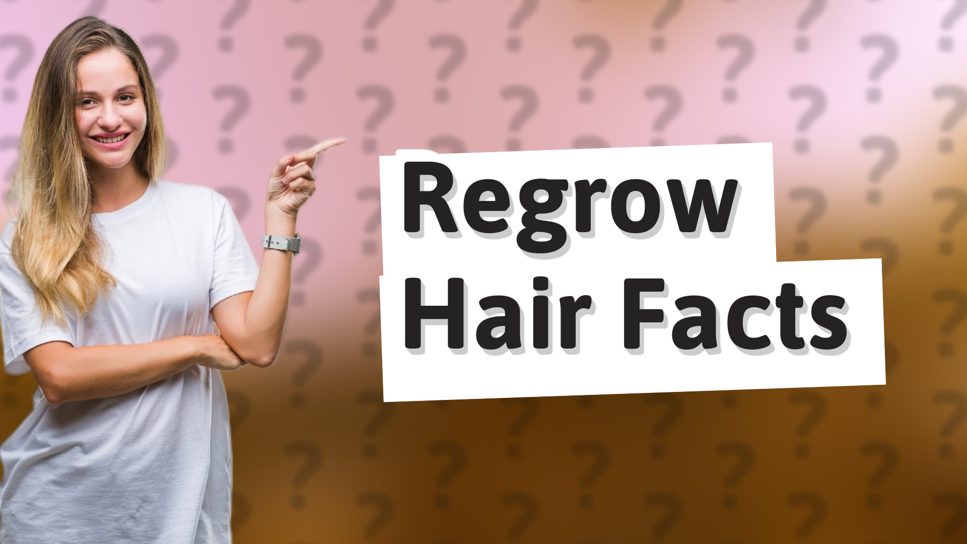 Regrow Hair Facts