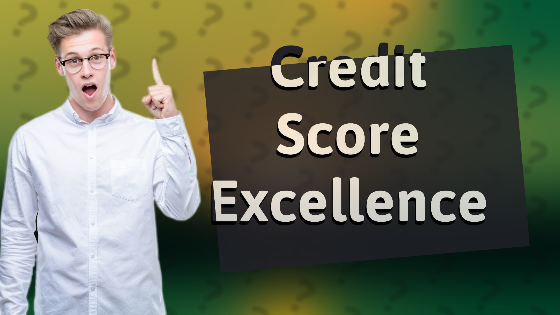 Credit Score Excellence