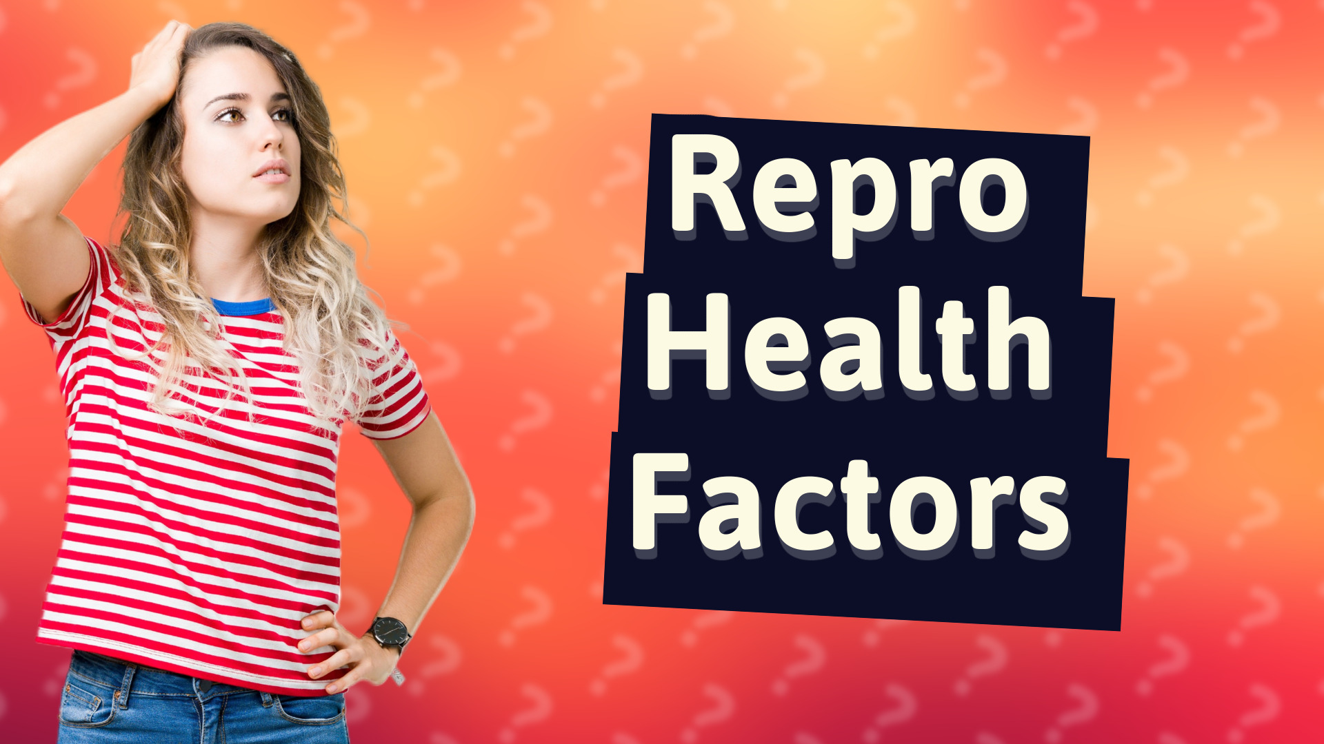 Repro Health Factors