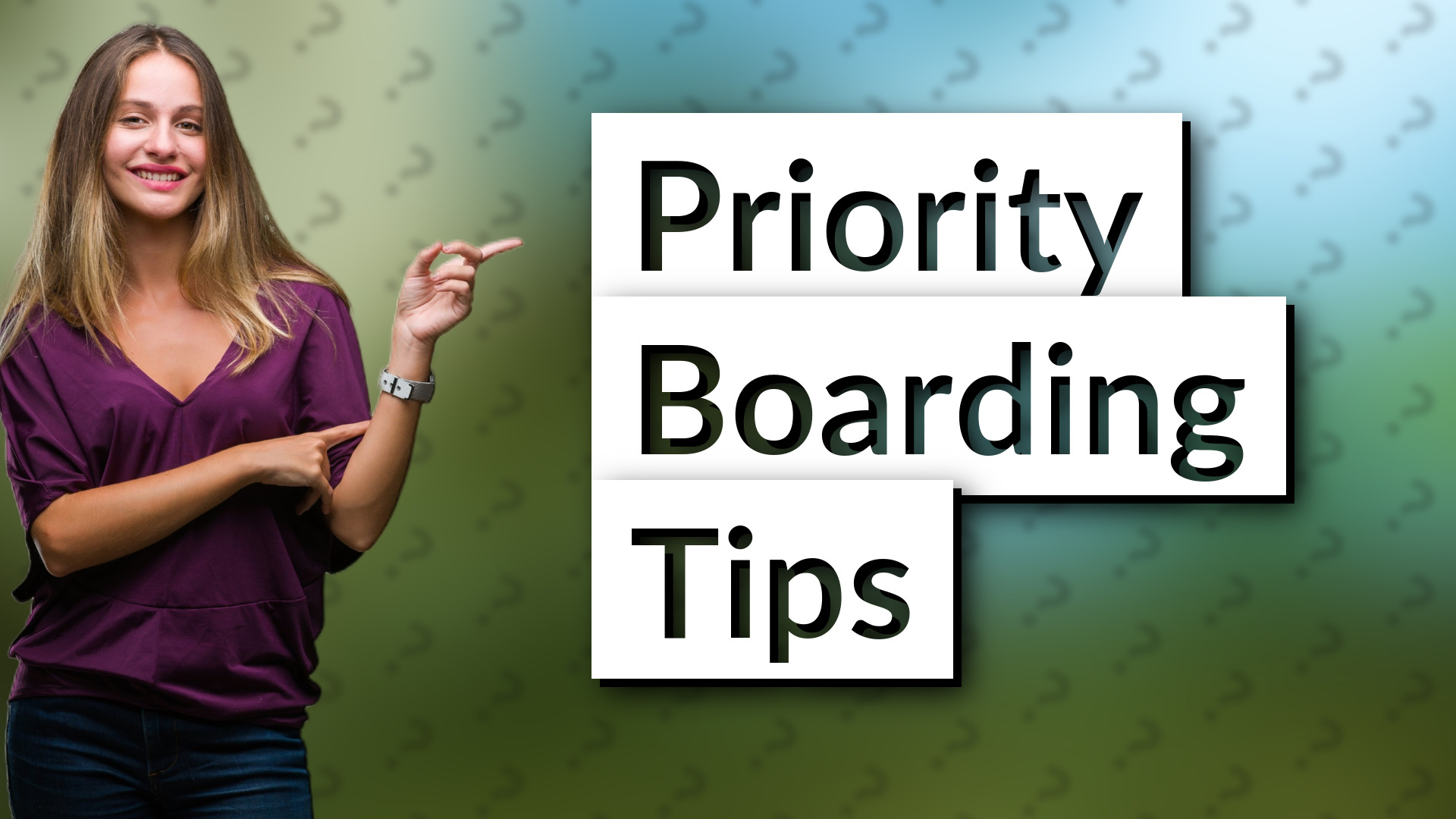 Priority Boarding Tips