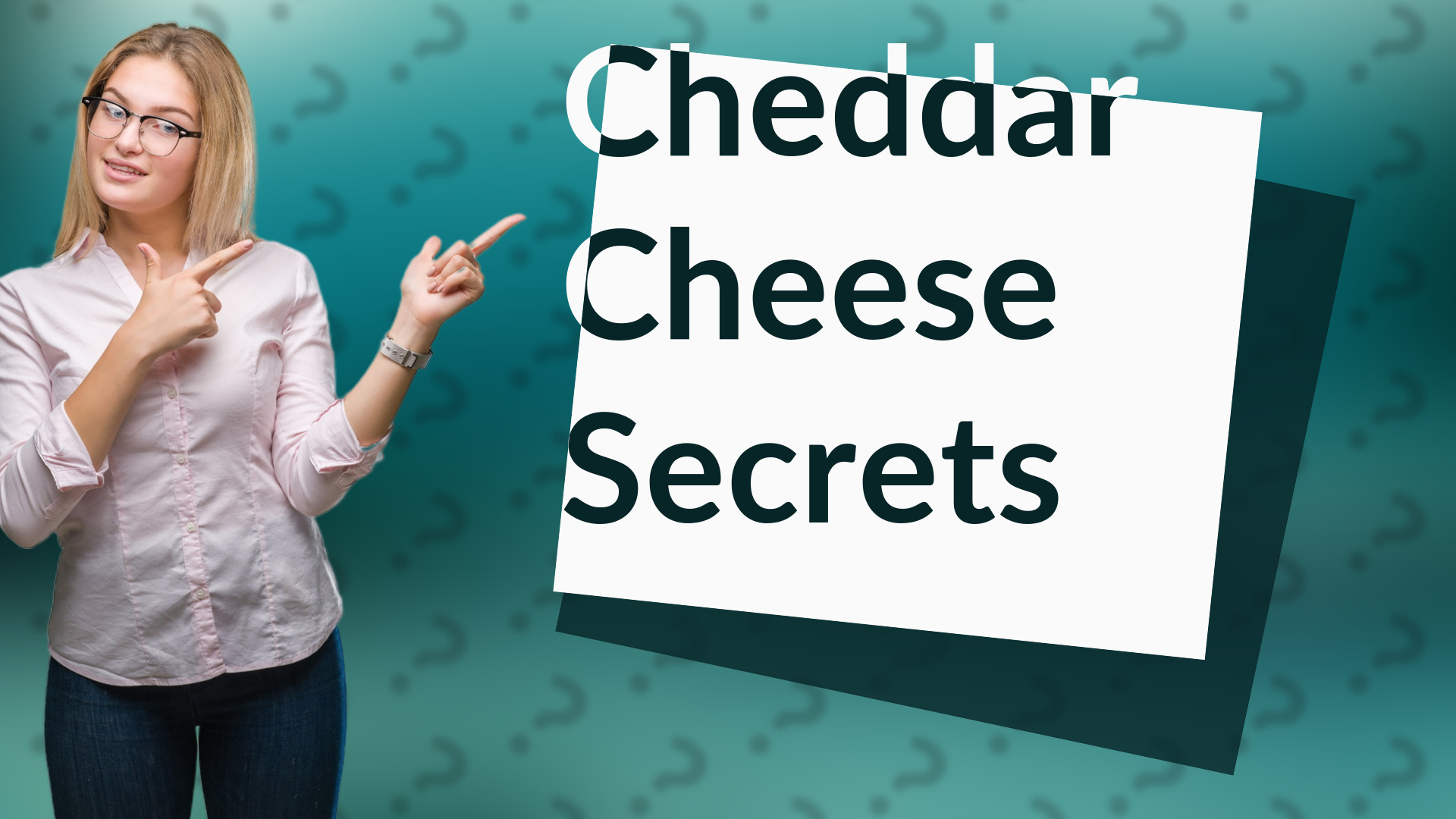 Cheddar Cheese Secrets