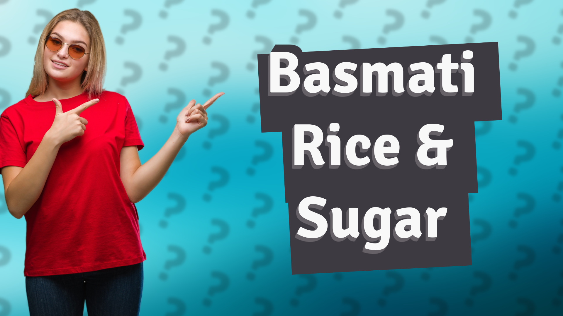 Basmati Rice & Sugar