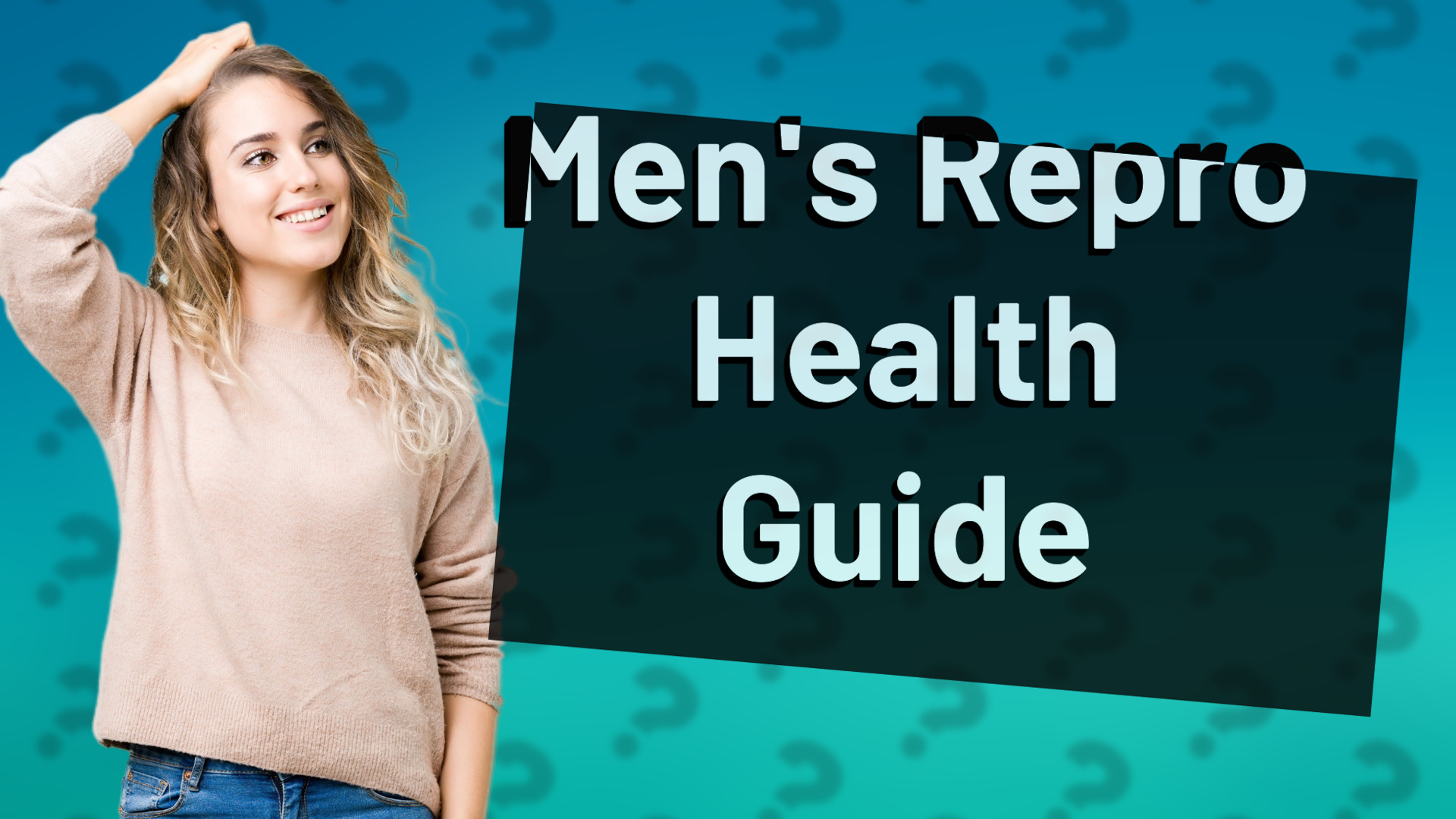 Men's Repro Health Guide