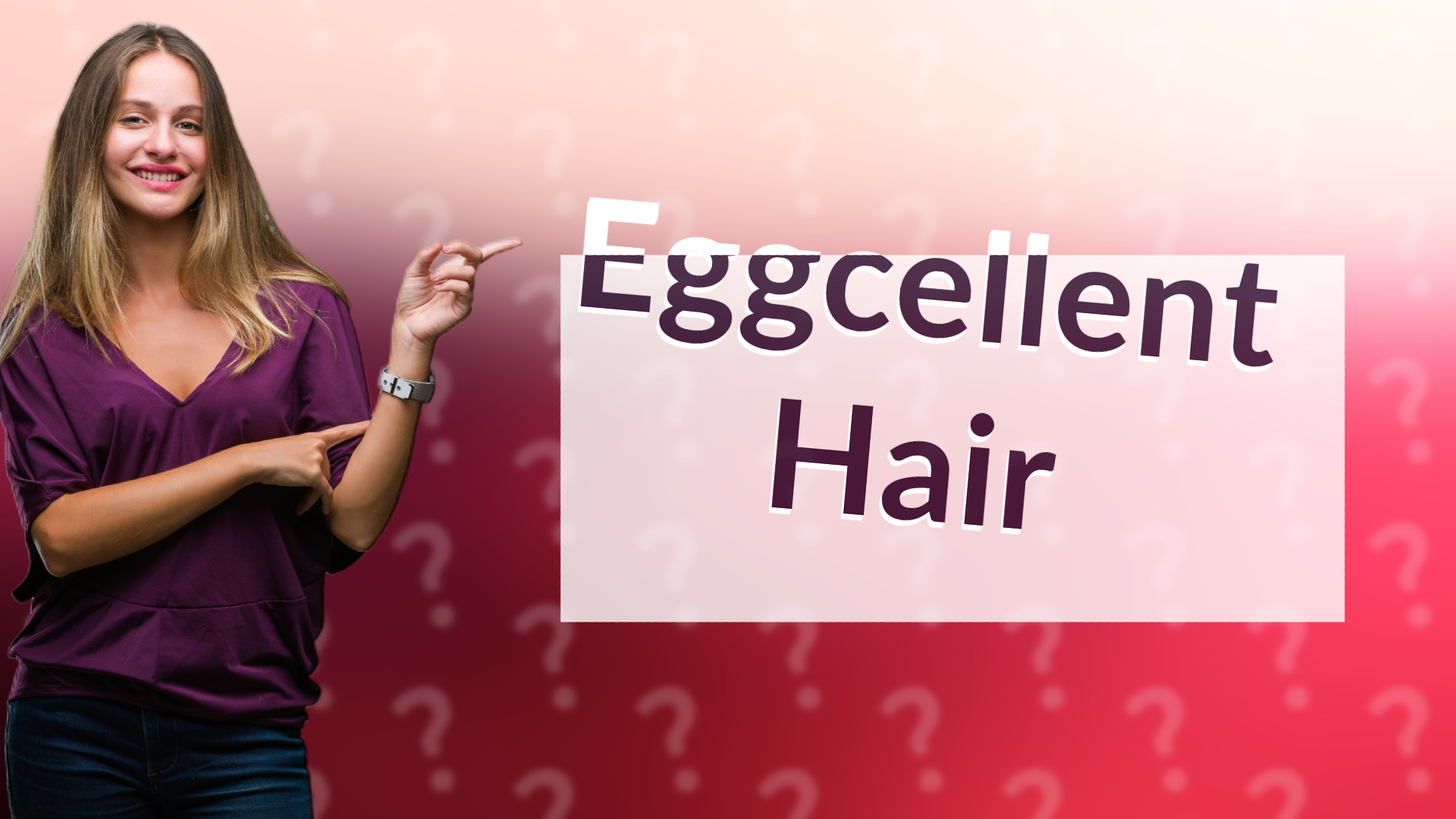 Eggcellent Hair