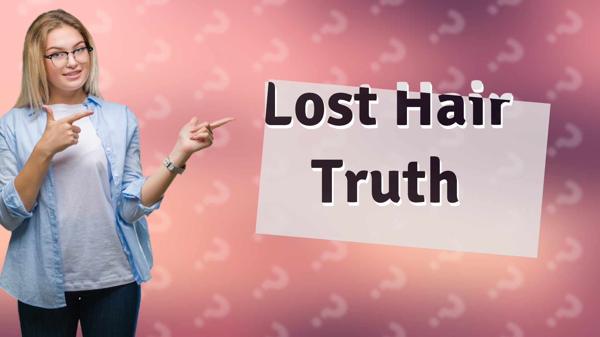 Lost Hair Truth