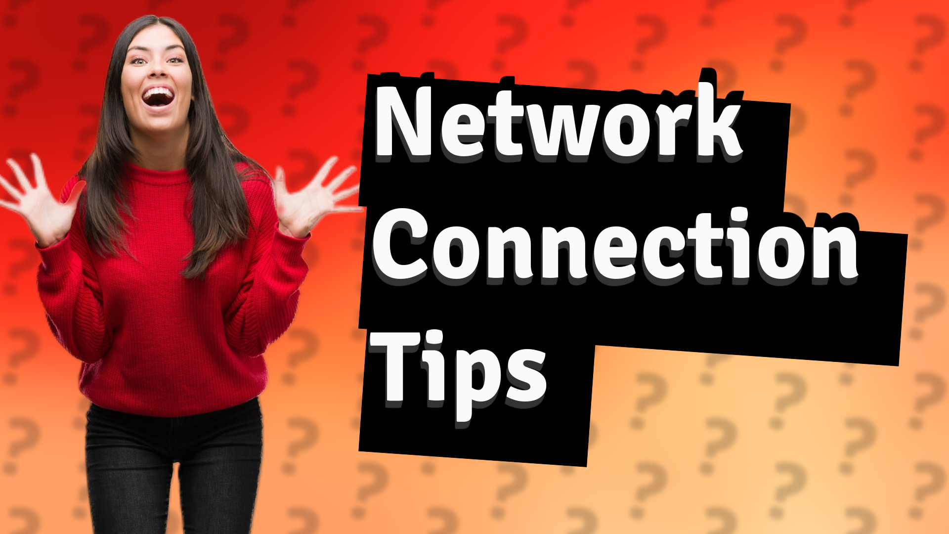 Network Connection Tips