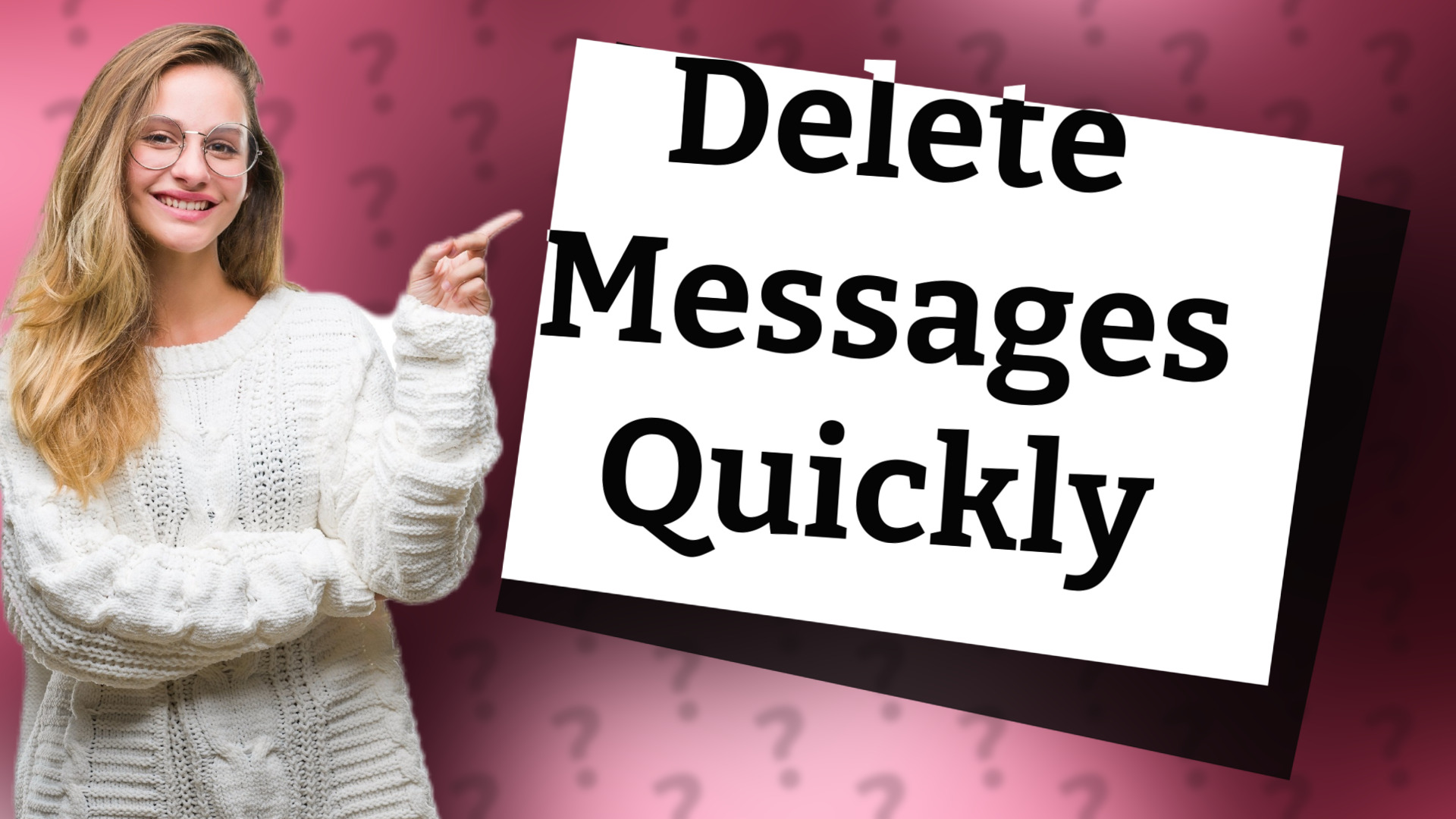 Delete Messages Quickly