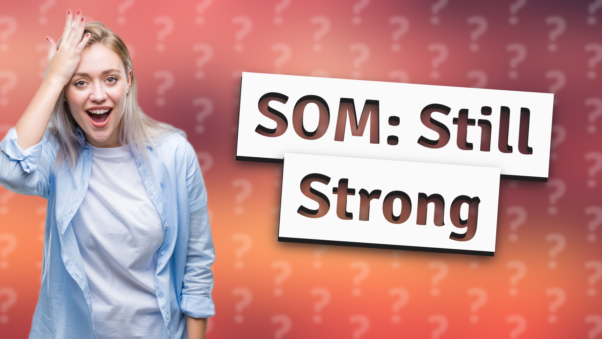 SOM: Still Strong