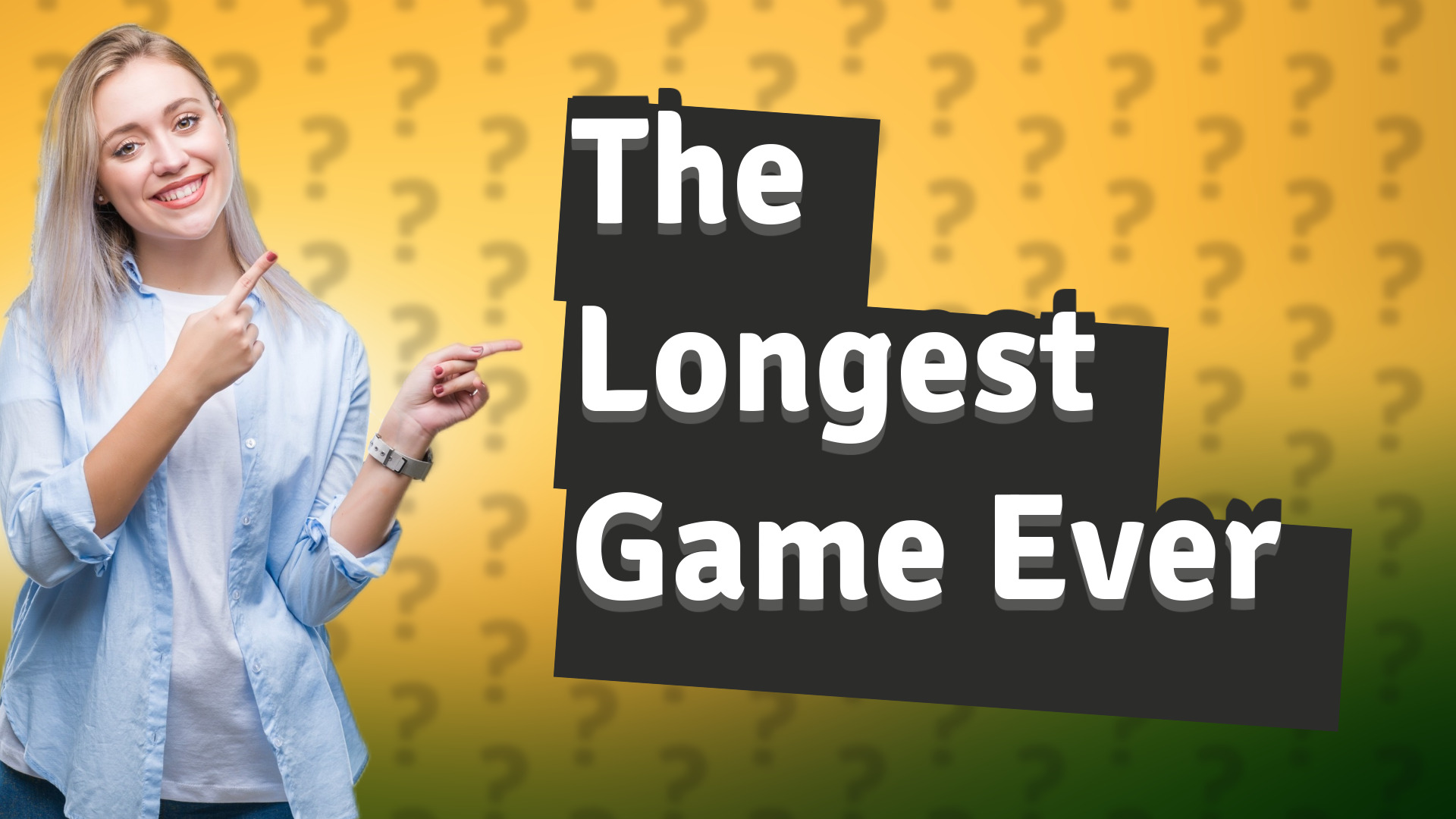 The Longest Game Ever