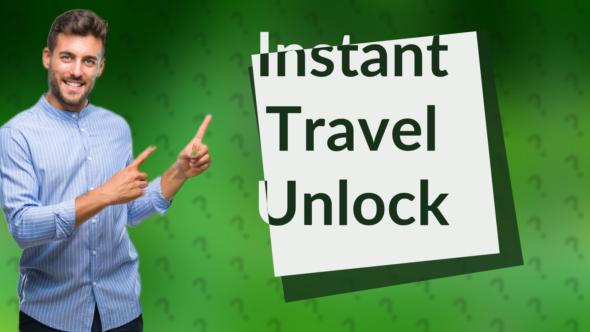 Instant Travel Unlock