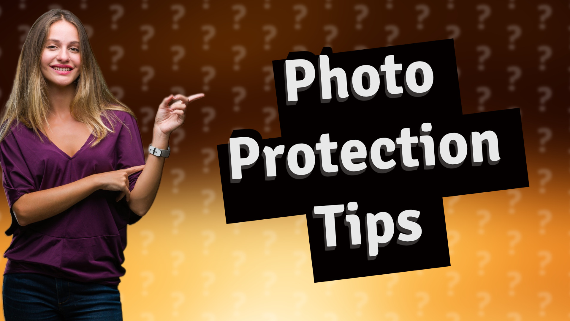 Photo Protection Tips