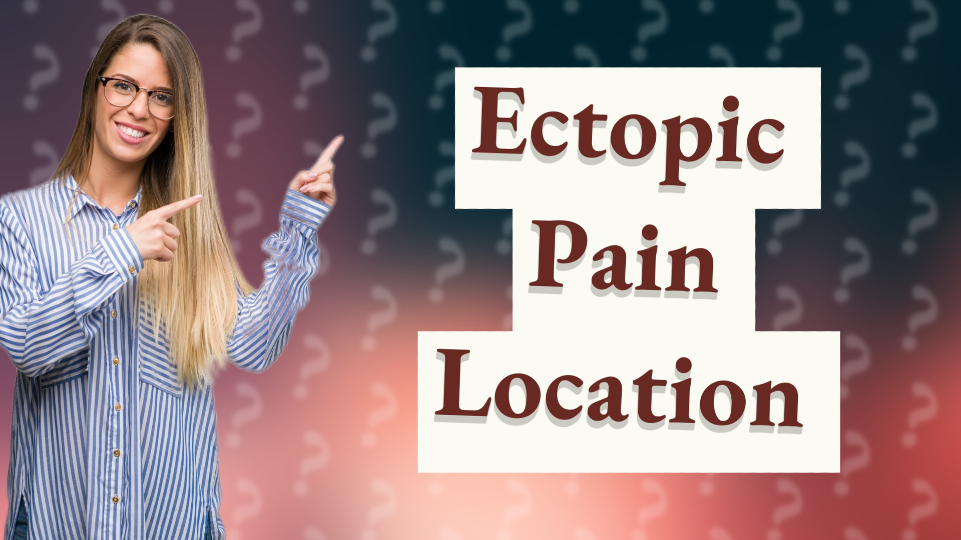 Ectopic Pain Location