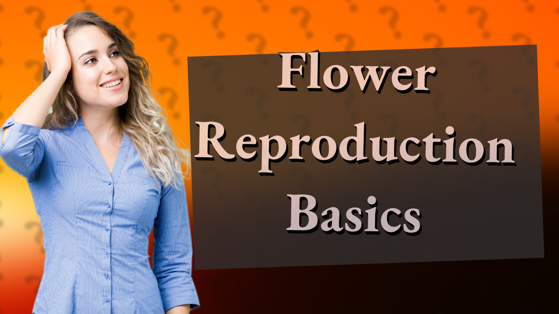 Flower Reproduction Basics