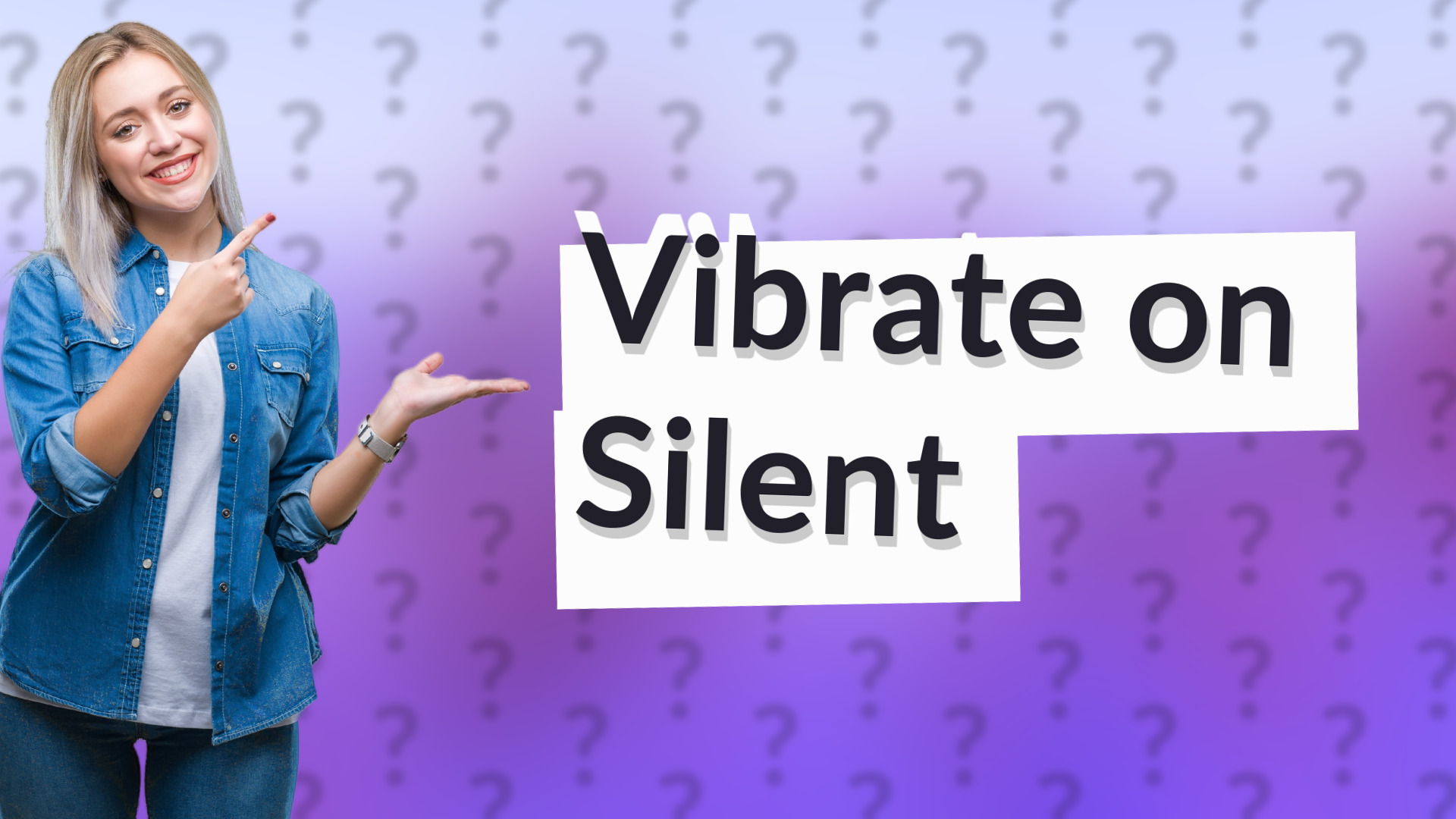Vibrate on Silent