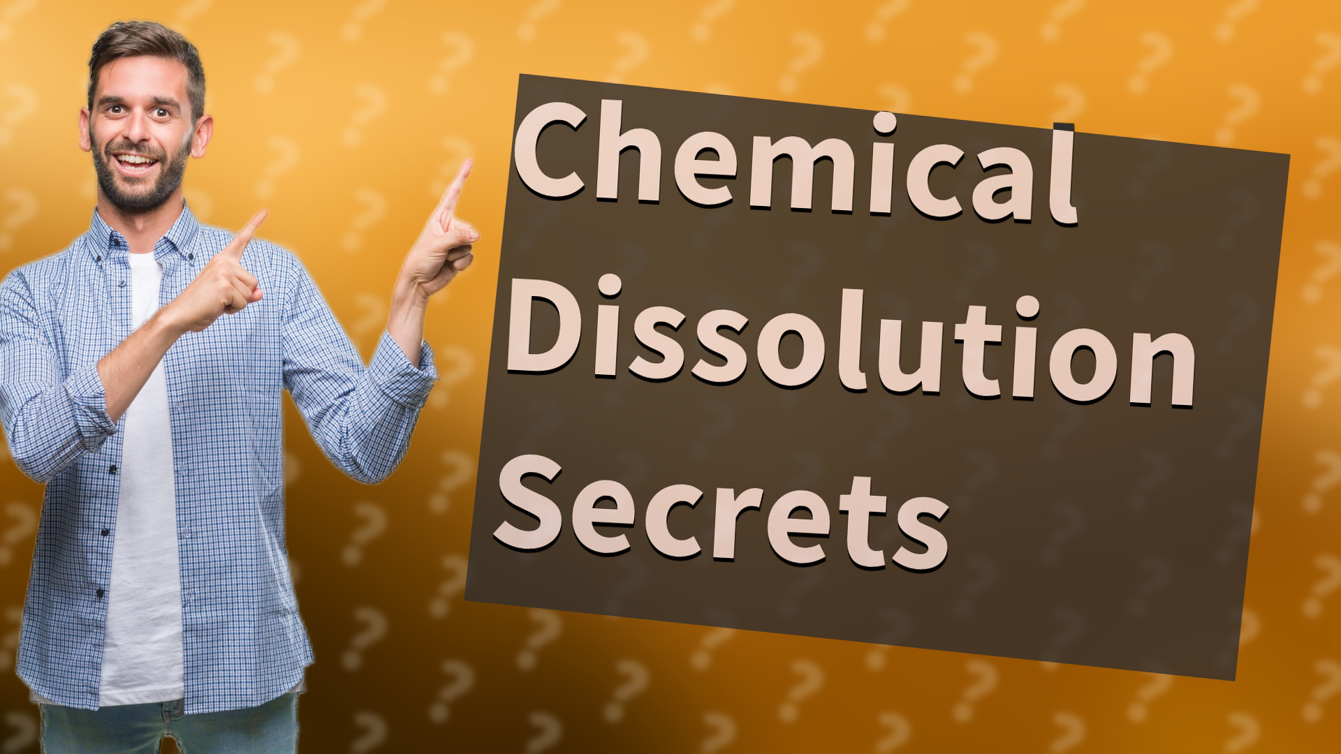 Chemical Dissolution Secrets