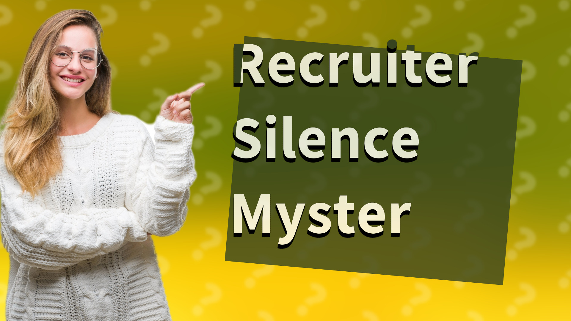 Recruiter Silence Myster